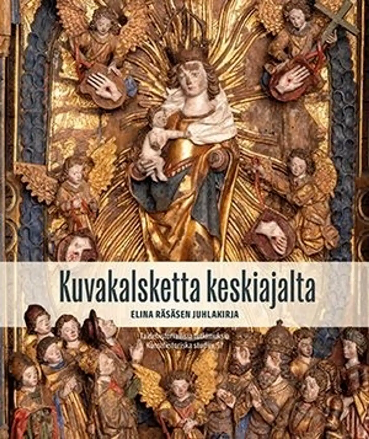 Aho, Kuvakalsketta keskiajalta - Elina Räsäsen juhlakirja
