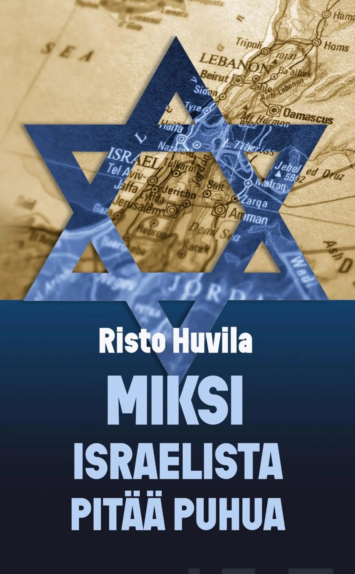 Huvila, Miksi Israelista pitää puhua - Risto Huvilan blogikirjoituksia Seurakuntalaisessa 2017–2021