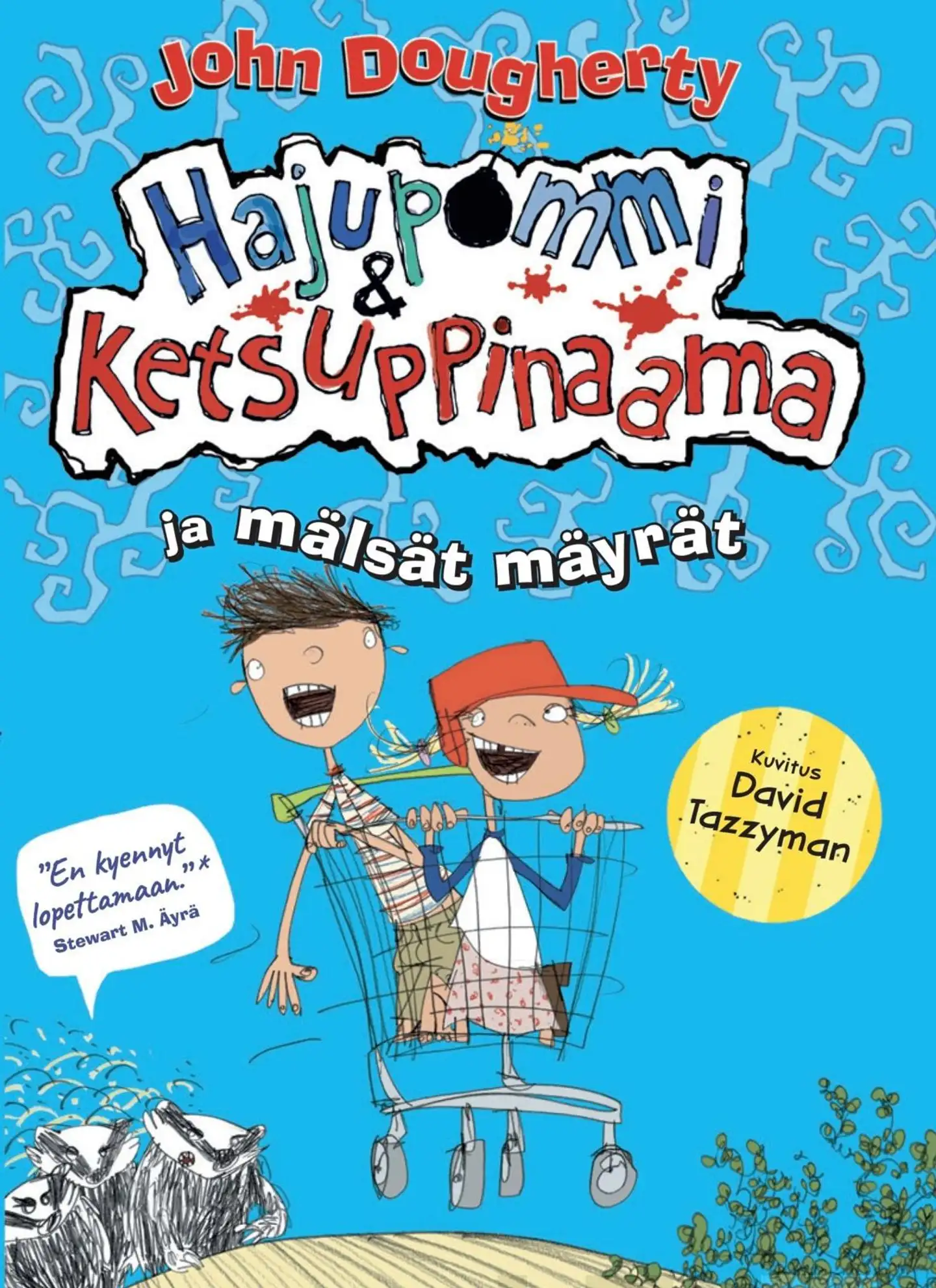 Dougherty, Hajupommi & Ketsuppinaama ja mälsät mäyrät