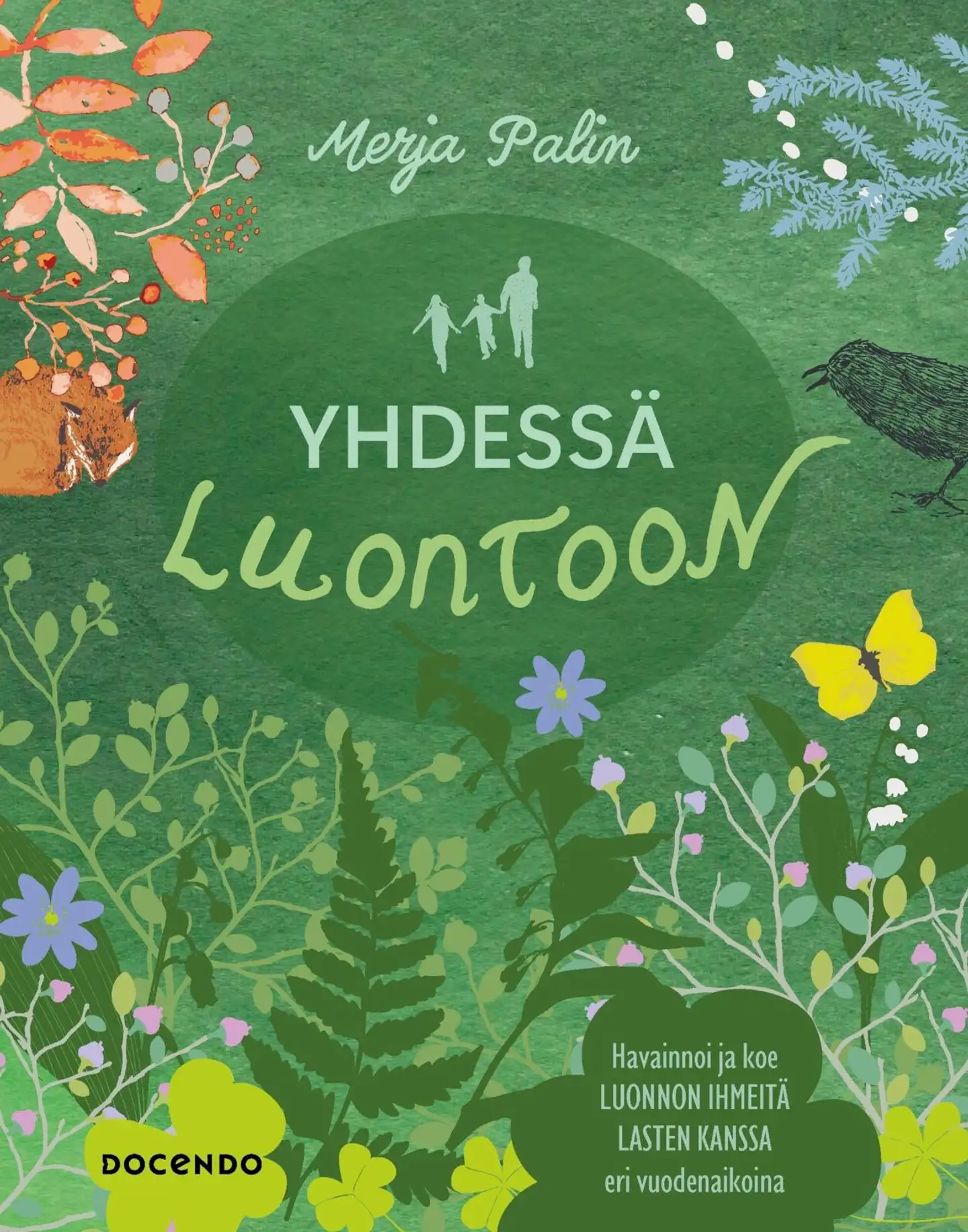 Palin, Yhdessä luontoon