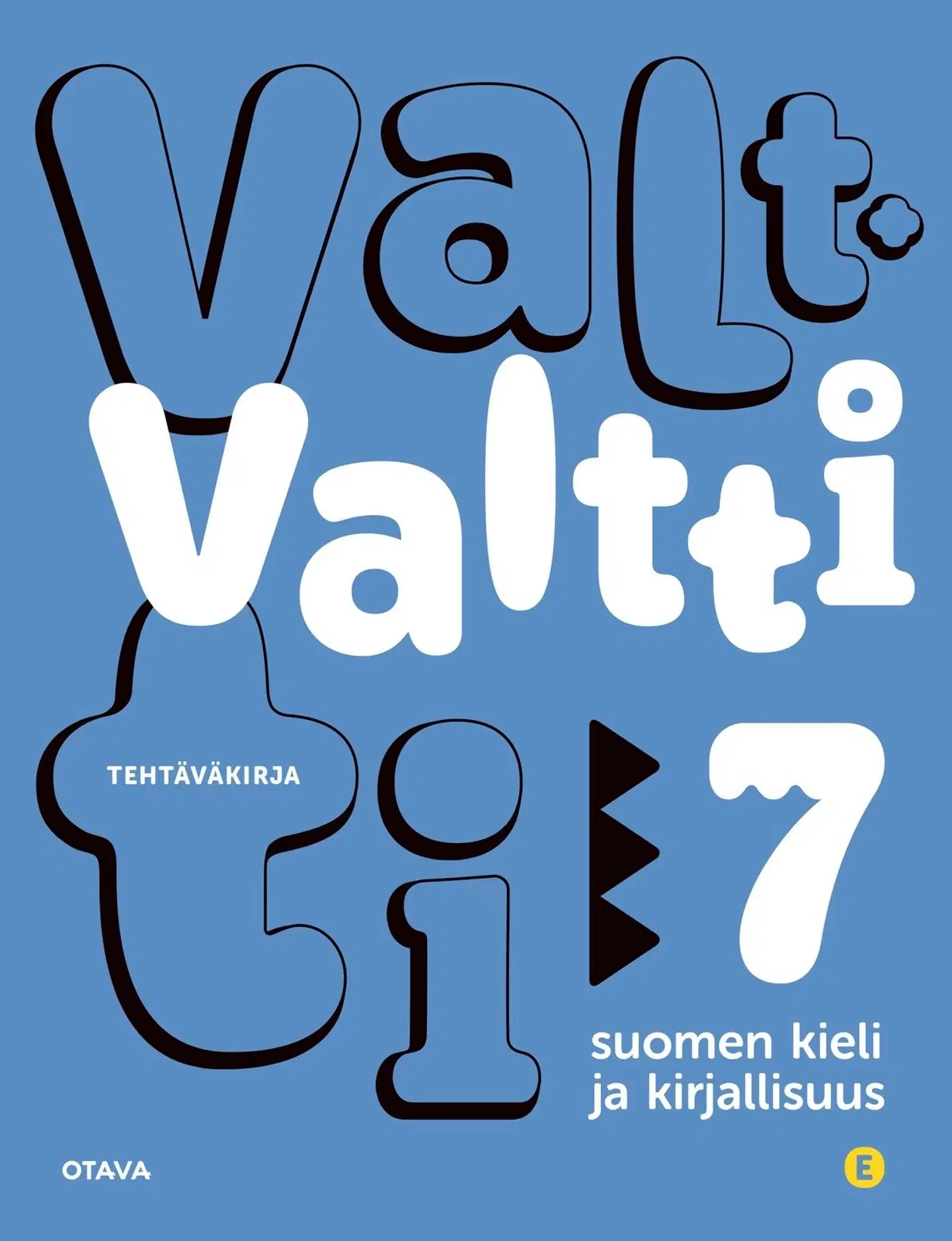 Fagerström, Valtti 7 tehtäväkirja E - suomen kieli ja kirjallisuus