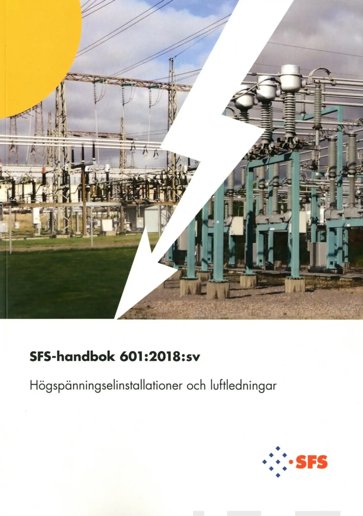 SFS-handbok 601:2018:sv - Högspänningselintallationer och luftledningar