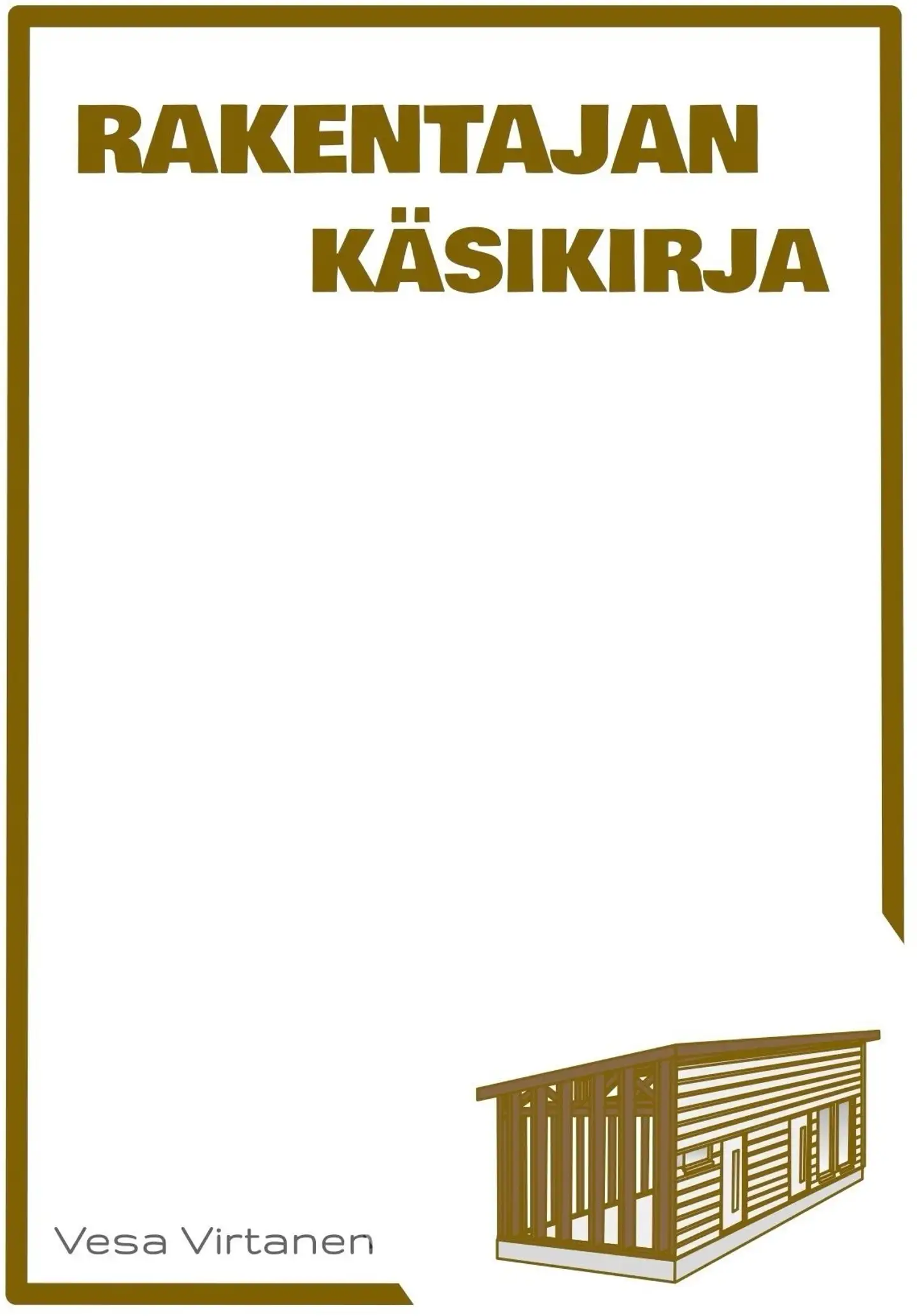 Virtanen, Rakentajan käsikirja
