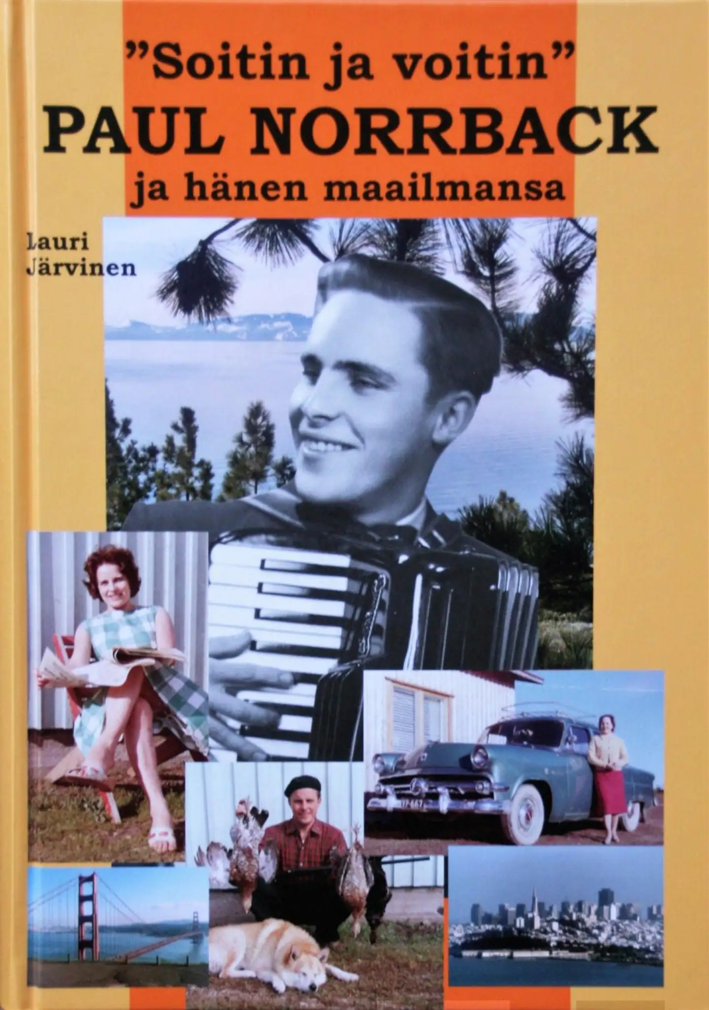 Järvinen, "Soitin ja voitin" - Paul Norrback ja hänen maailmansa