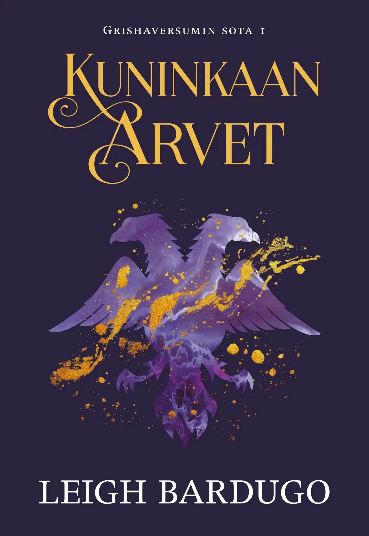 Bardugo, Kuninkaan arvet