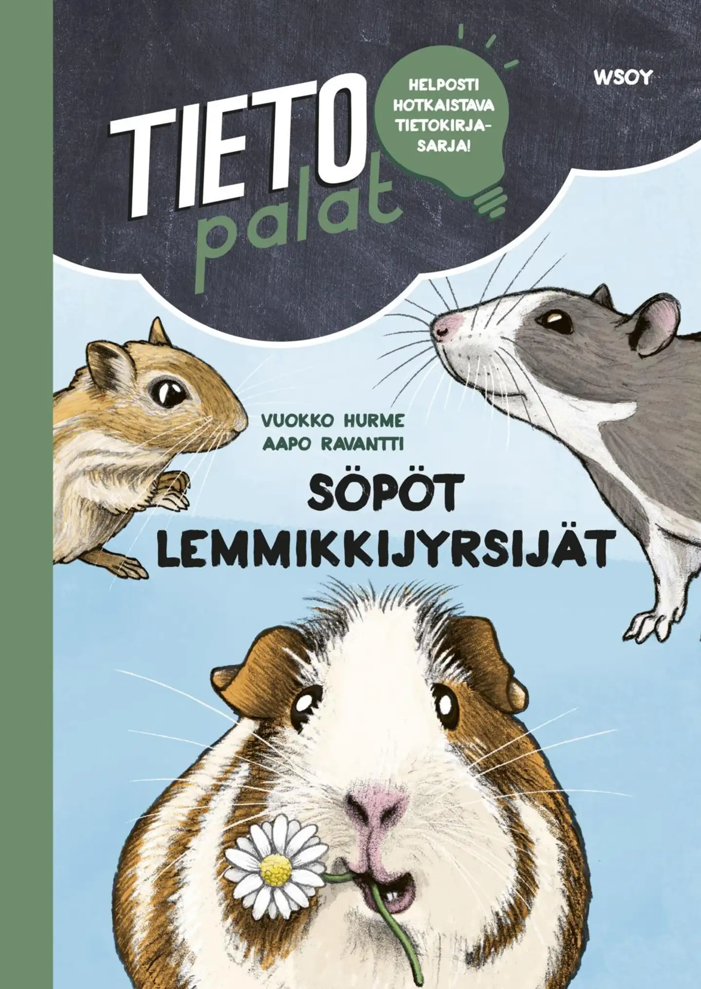 Hurme, Tietopalat: Söpöt lemmikkijyrsijät
