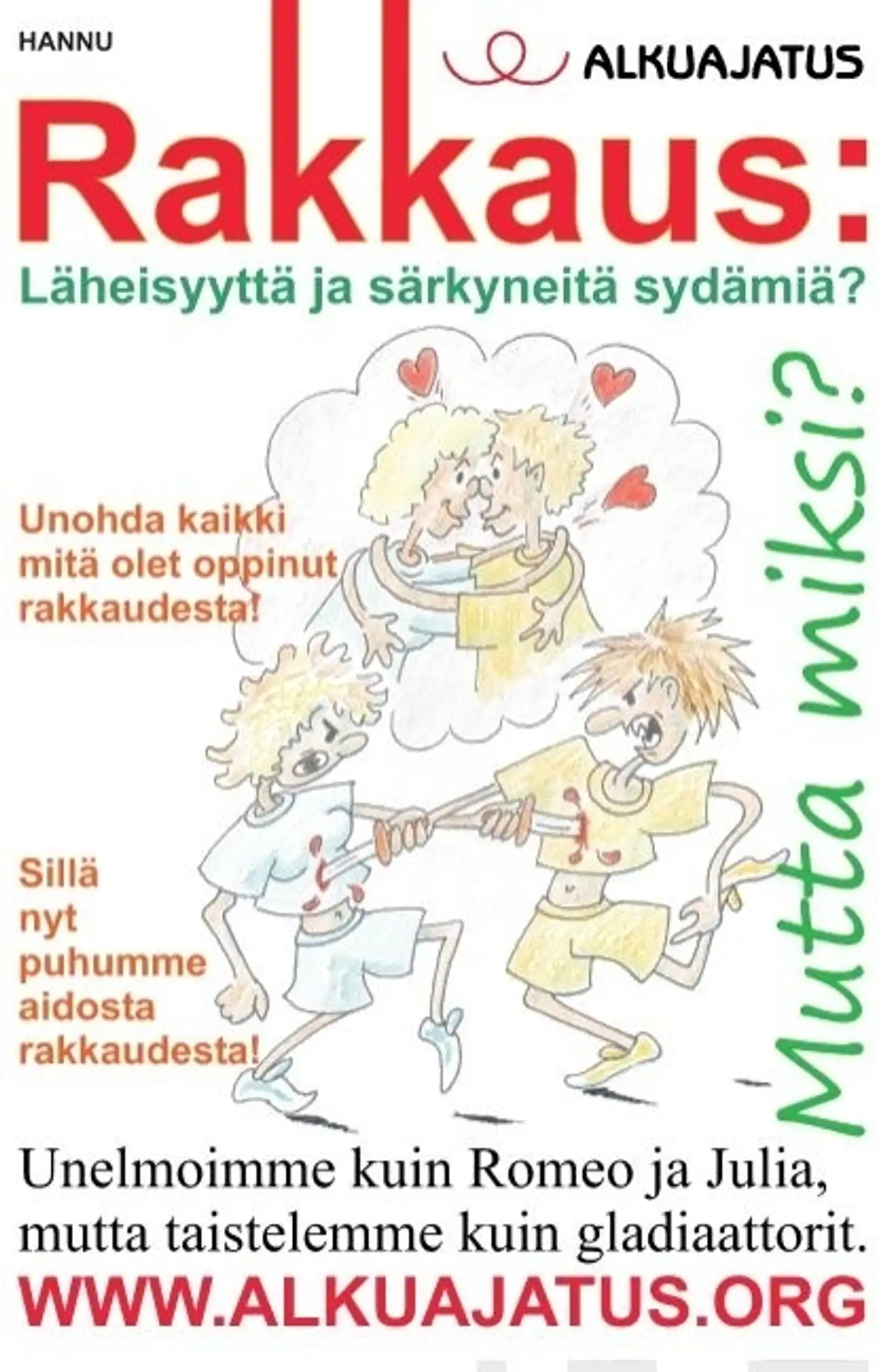 Hannu, Rakkaus - Läheisyyttä ja särkyneitä sydämiä?