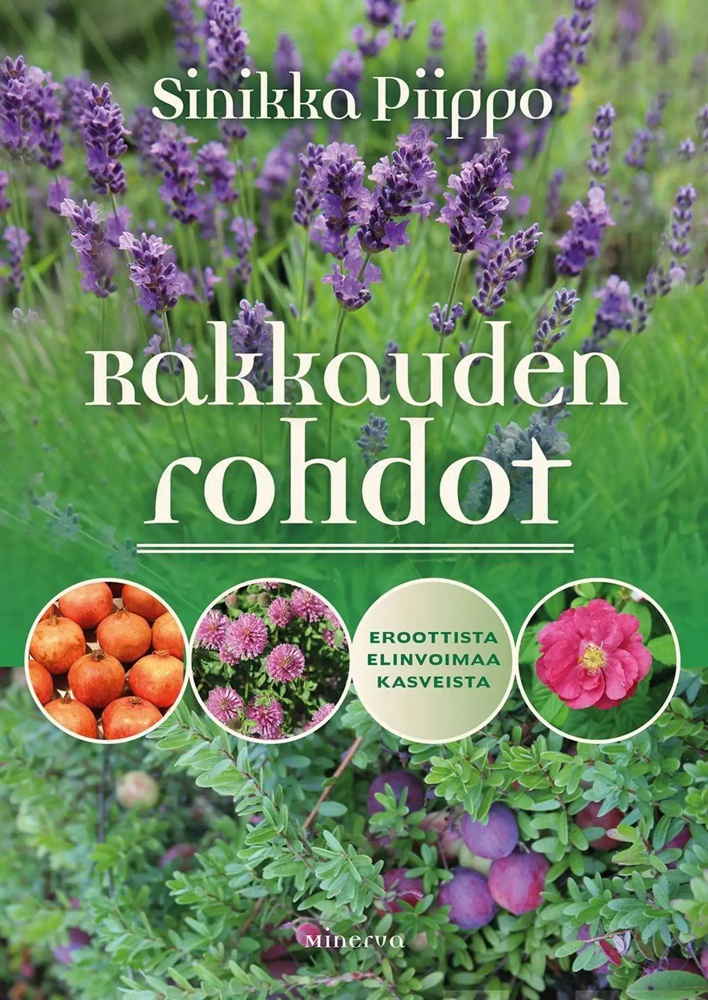 Piippo, Rakkauden rohdot - Eroottista elinvoimaa kasveista