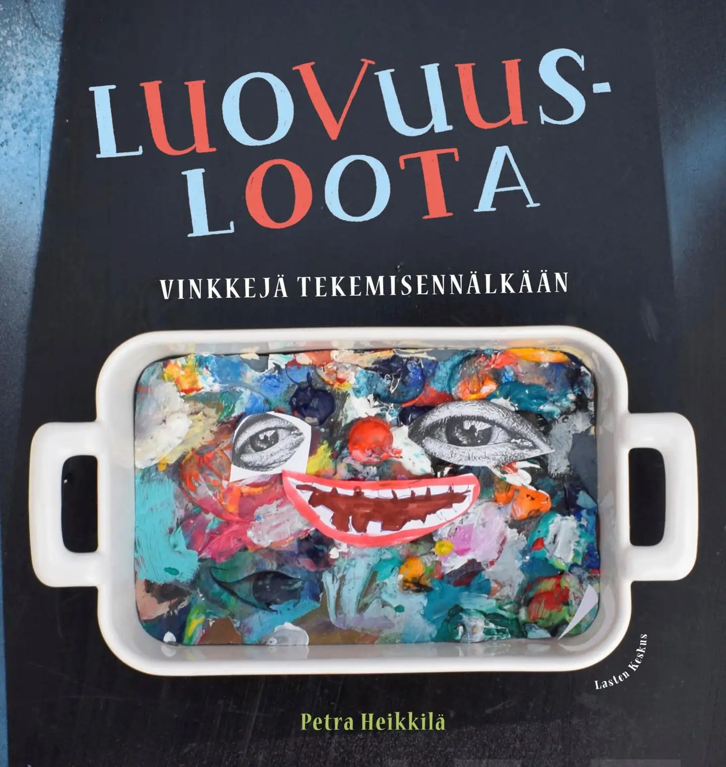 Heikkilä, Luovuusloota - Vinkkejä tekemisennälkään