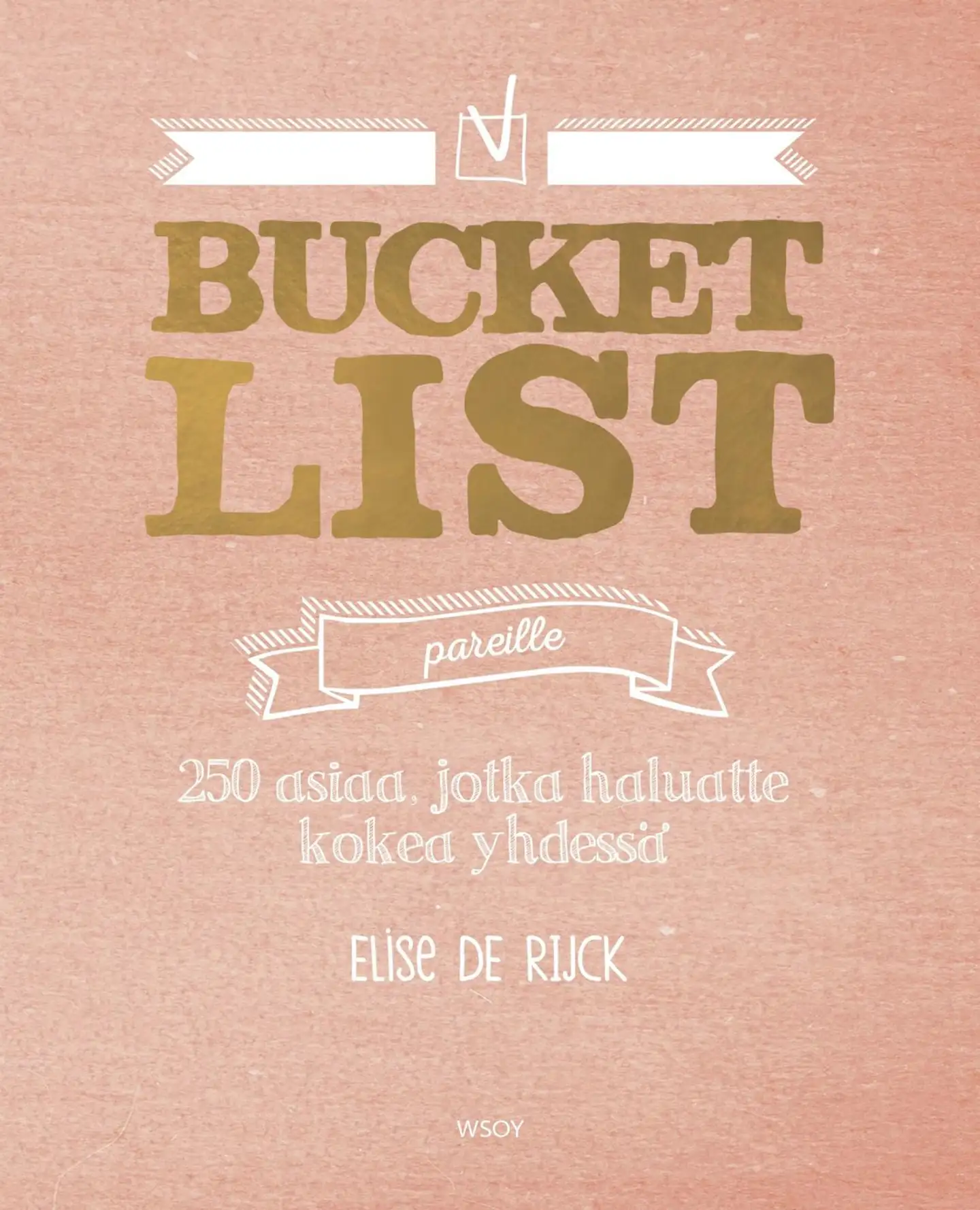 Rijck, Bucket list pareille - 250 asiaa, jotka haluatte tehdä yhdessä