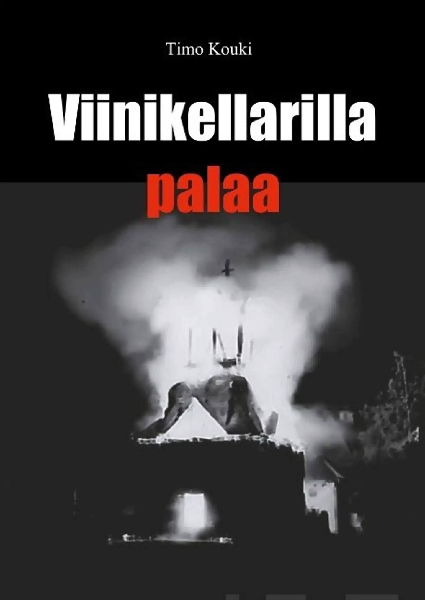Kouki, Viinikellarilla palaa
