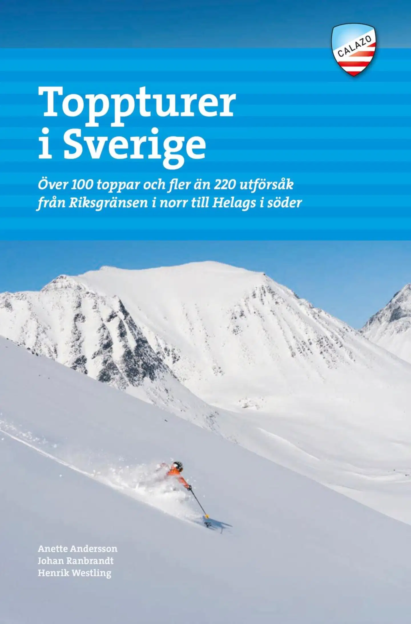 Ranbrandt, Toppturer i Sverige