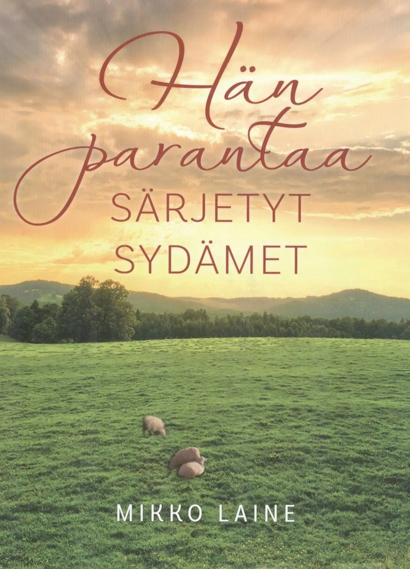 Laine, Hän parantaa särjetyt sydämet