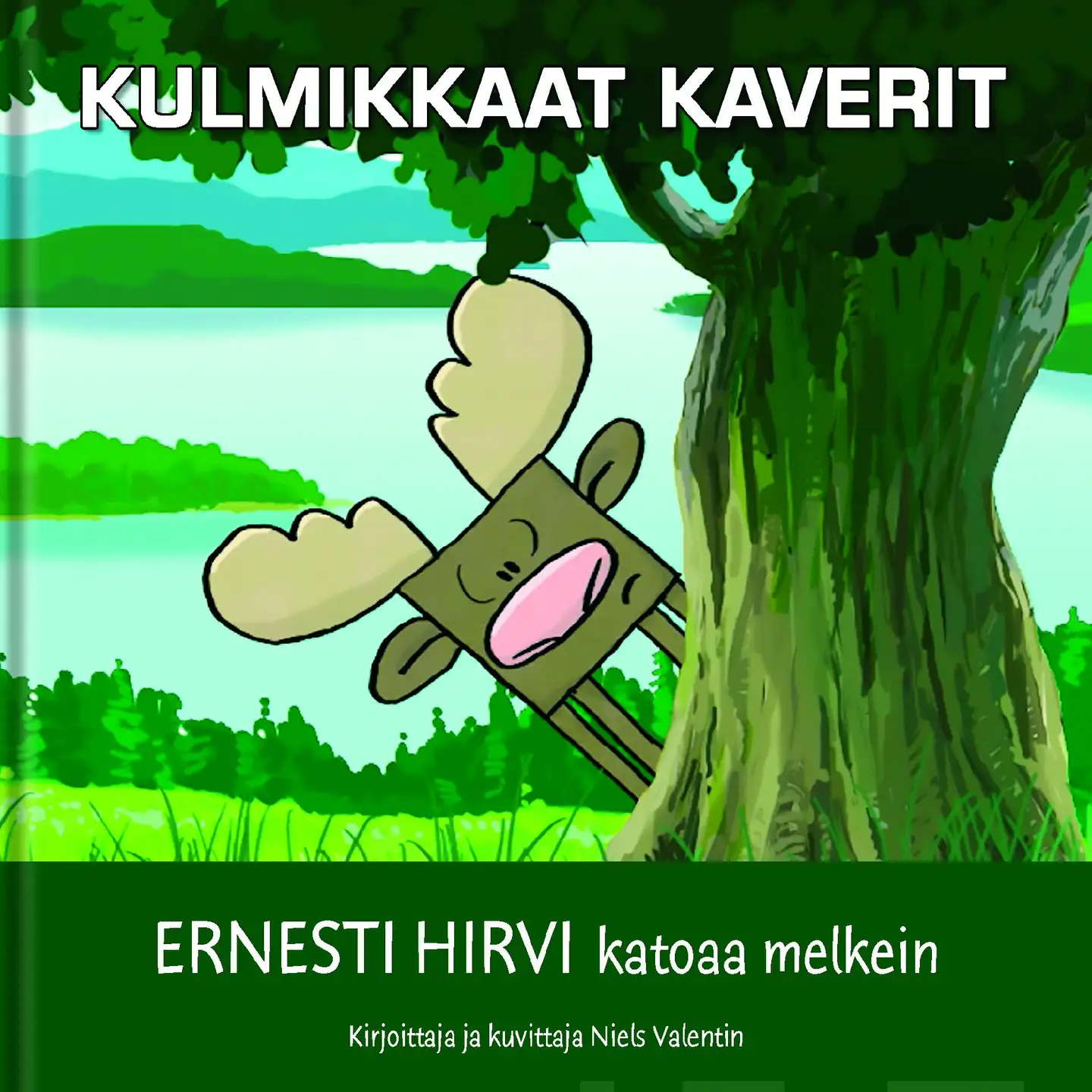 Valentin, Ernesti Hirvi melkein katoaa