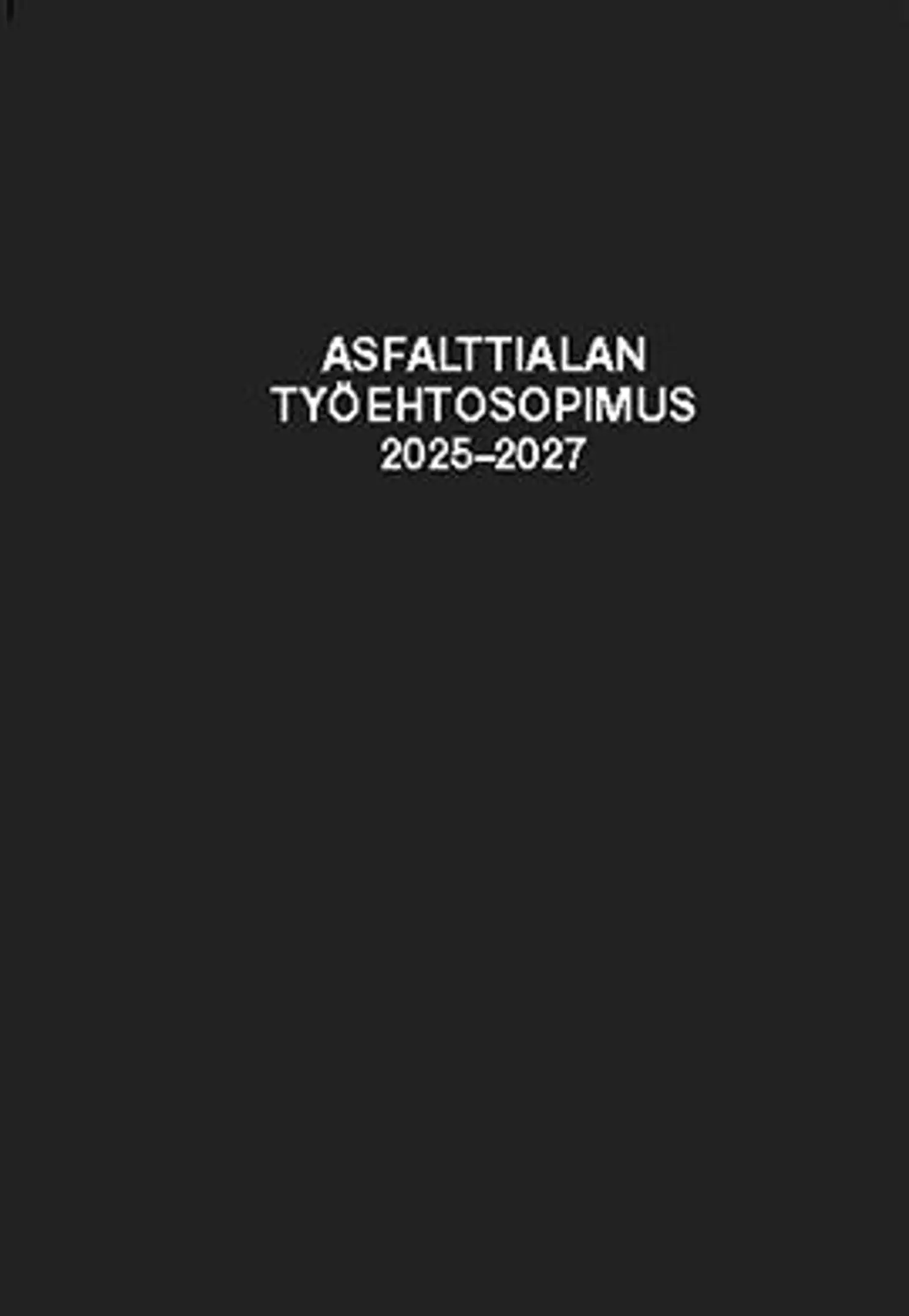 Infra ry, Asfalttialan työehtosopimus 2025-2027