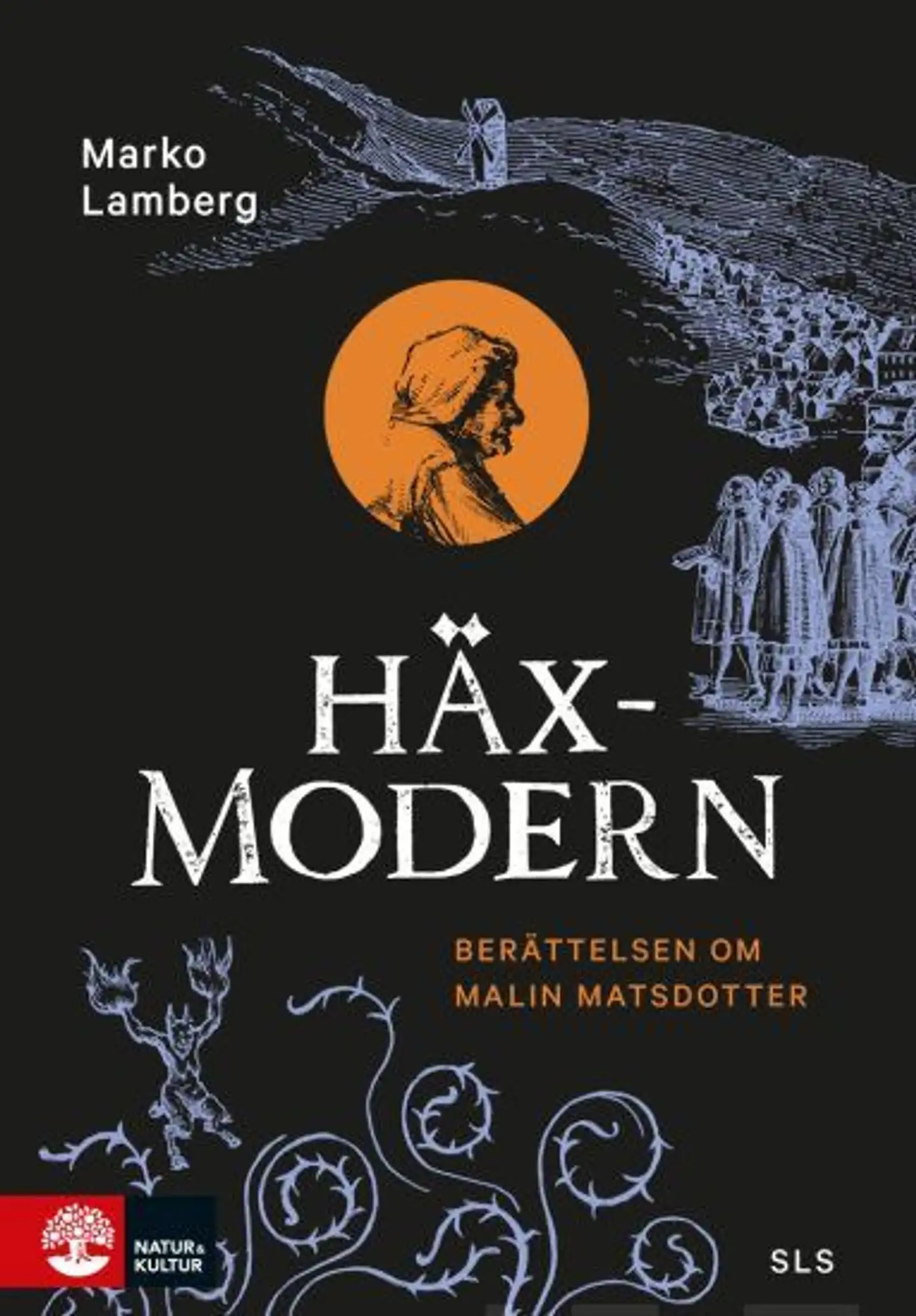Lamberg, Häxmodern - Berättelsen om Malin Matsdotter