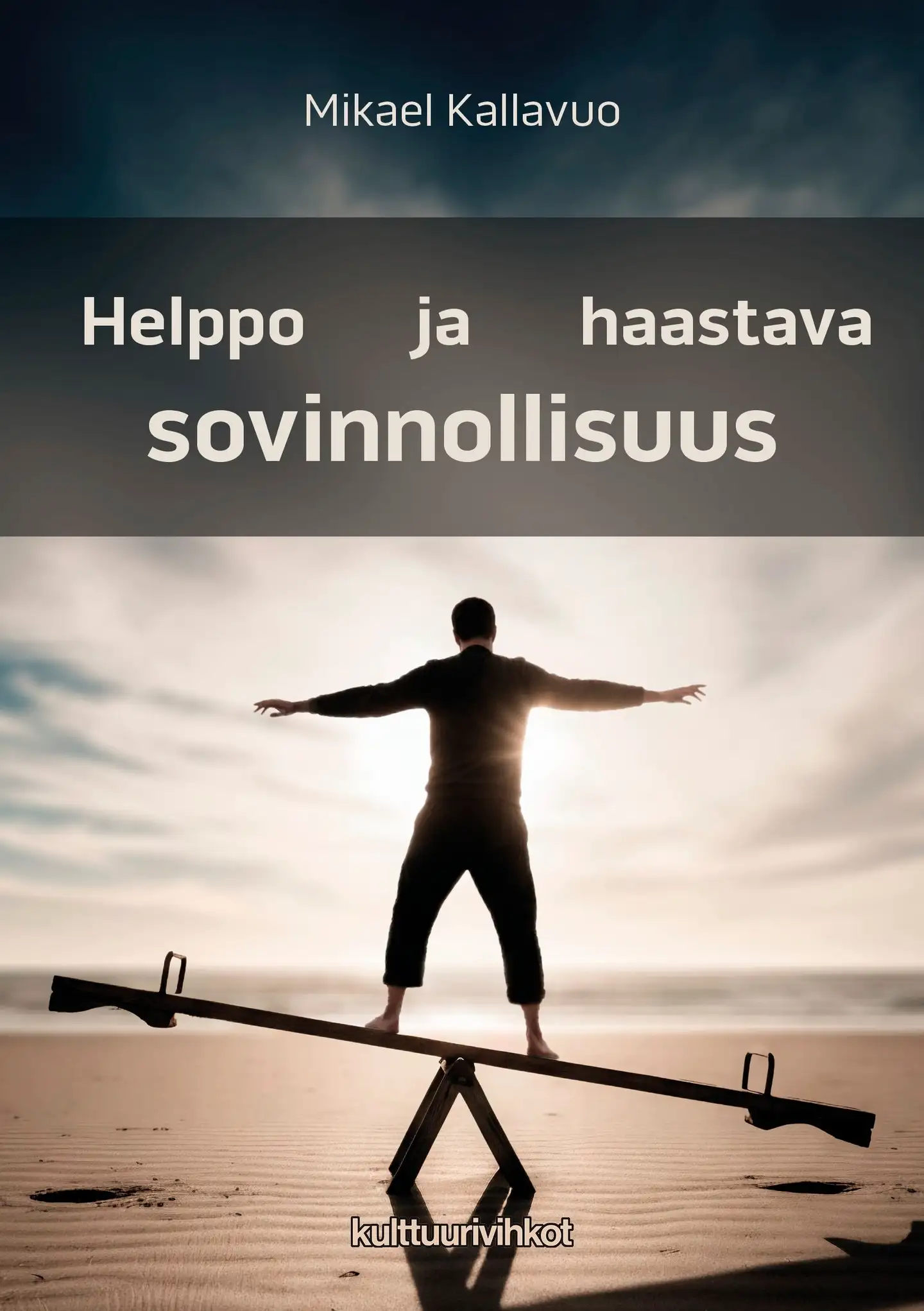 Kallavuo, Helppo ja haastava sovinnollisuus - Hallitse vaistomainen aggressio