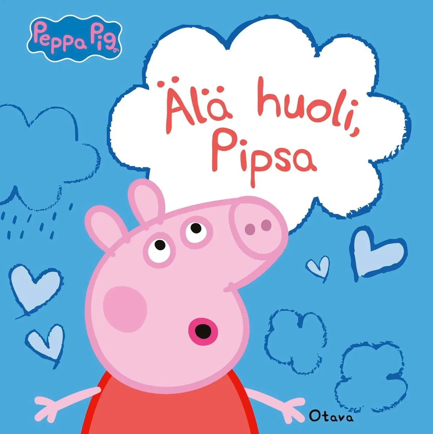 Pipsa Possu - Älä huoli, Pipsa