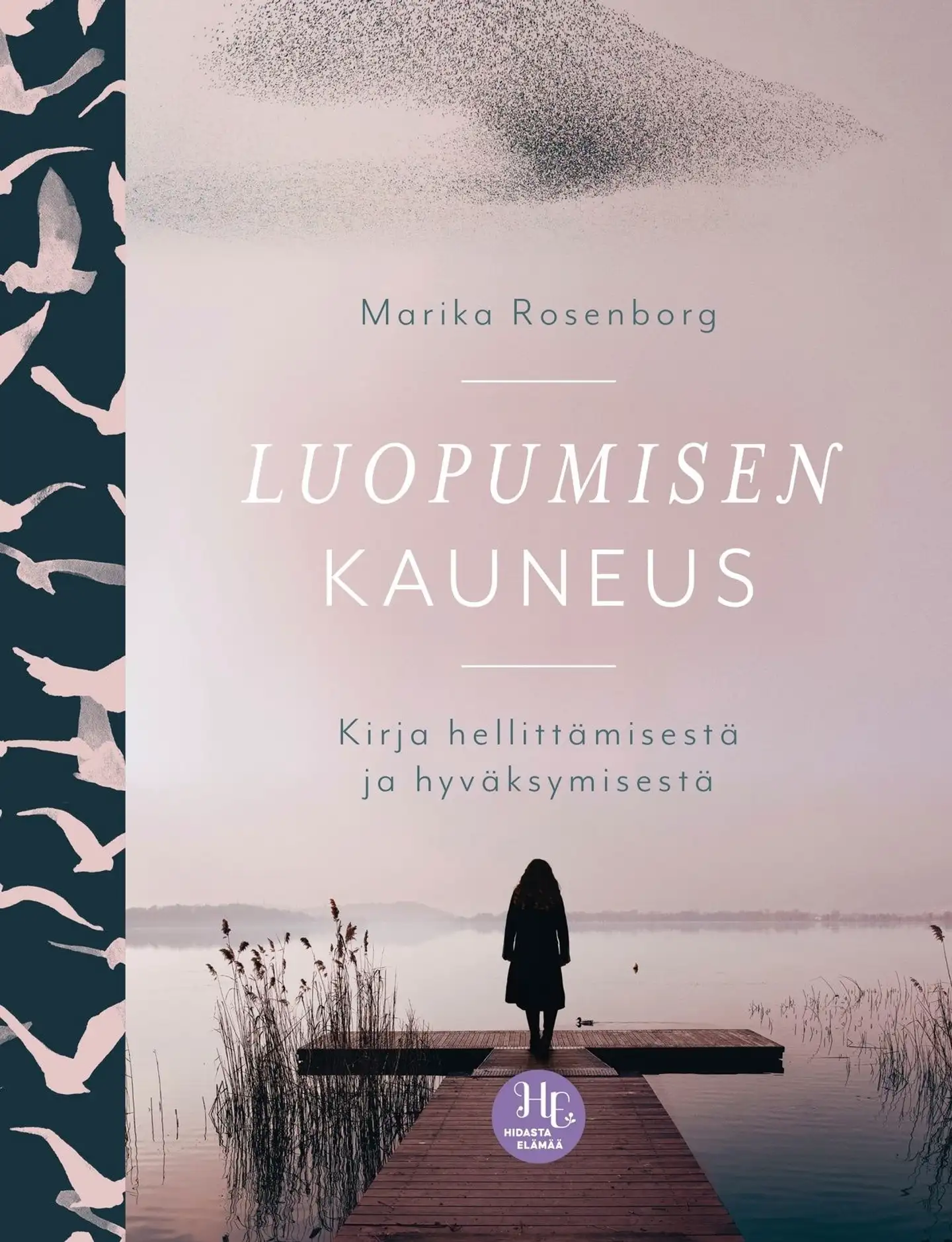 Rosenborg, Luopumisen kauneus - Kirja hellittämisestä ja hyväksymisestä
