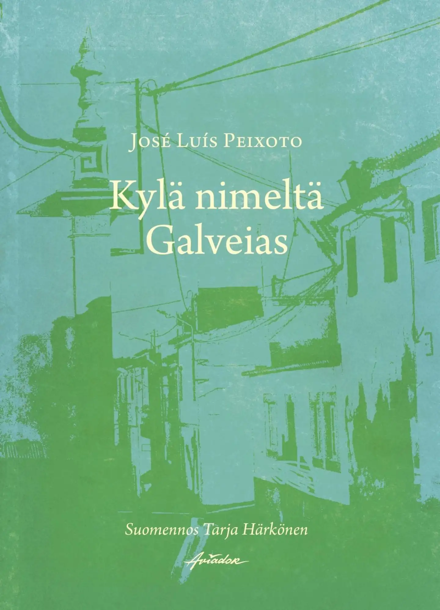 Peixoto, Kylä nimeltä Galveias