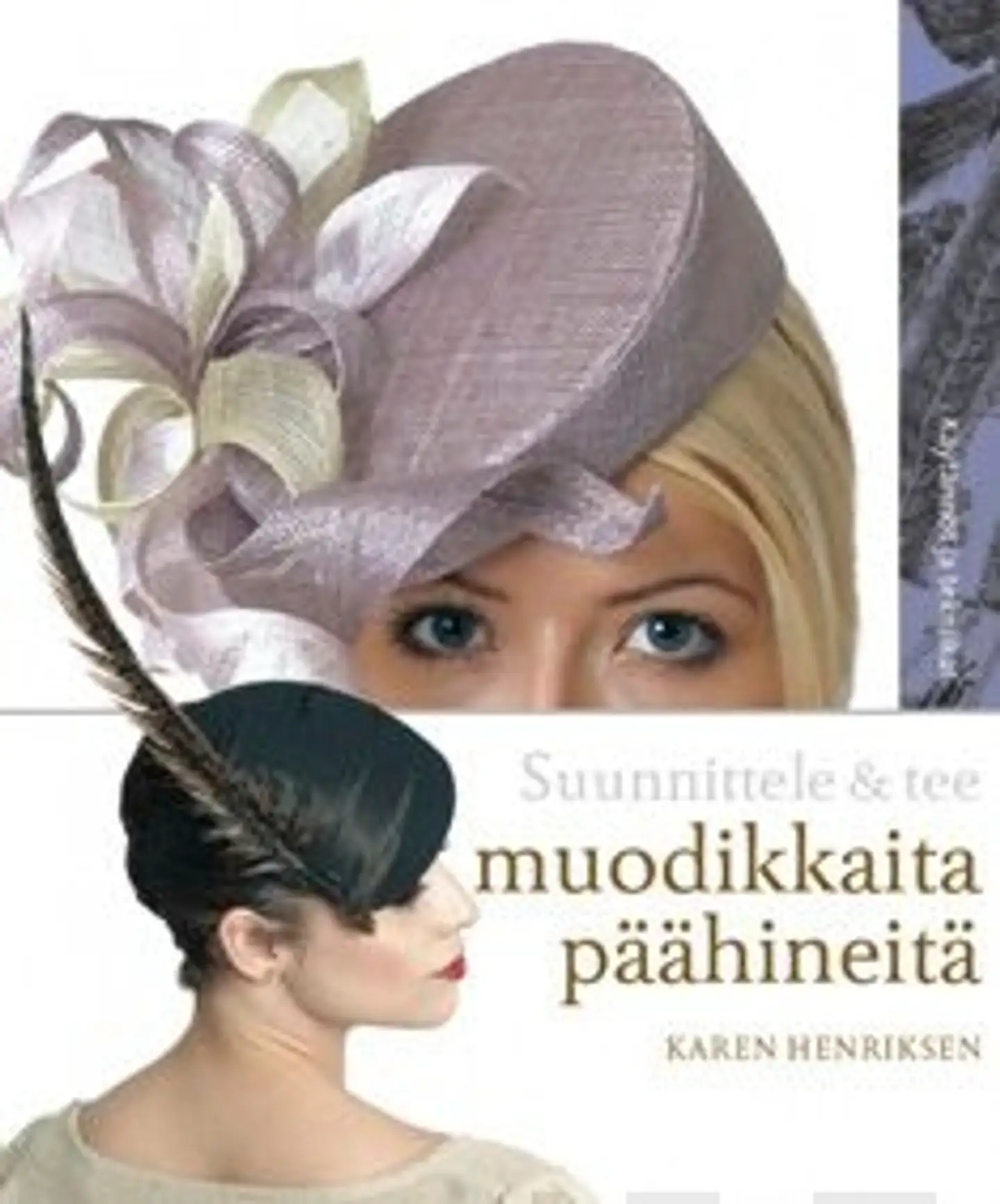Henriksen, Suunnittele ja tee muodikkaita päähineitä