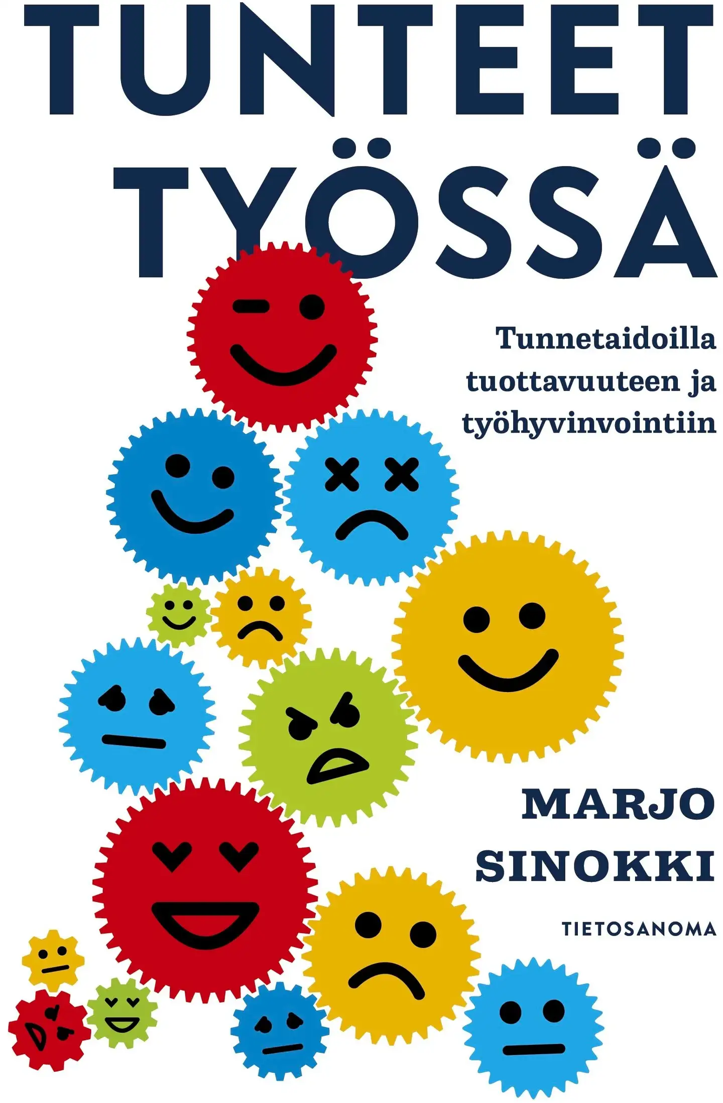 Sinokki, Tunteet työssä - Tunnetaidoilla tuottavuuteen ja työhyvinvointiin