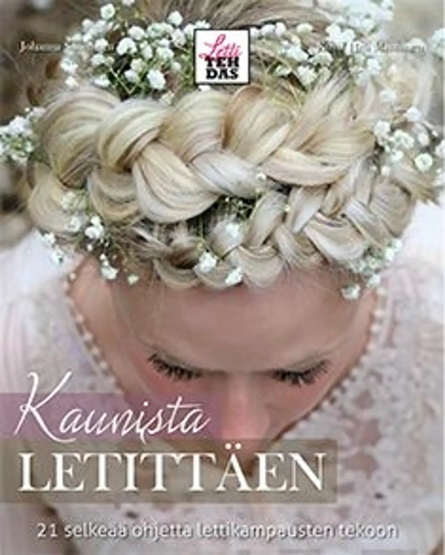 Suominen, Kaunista letittäen - 21 selkeää ohjetta lettikampausten tekoon