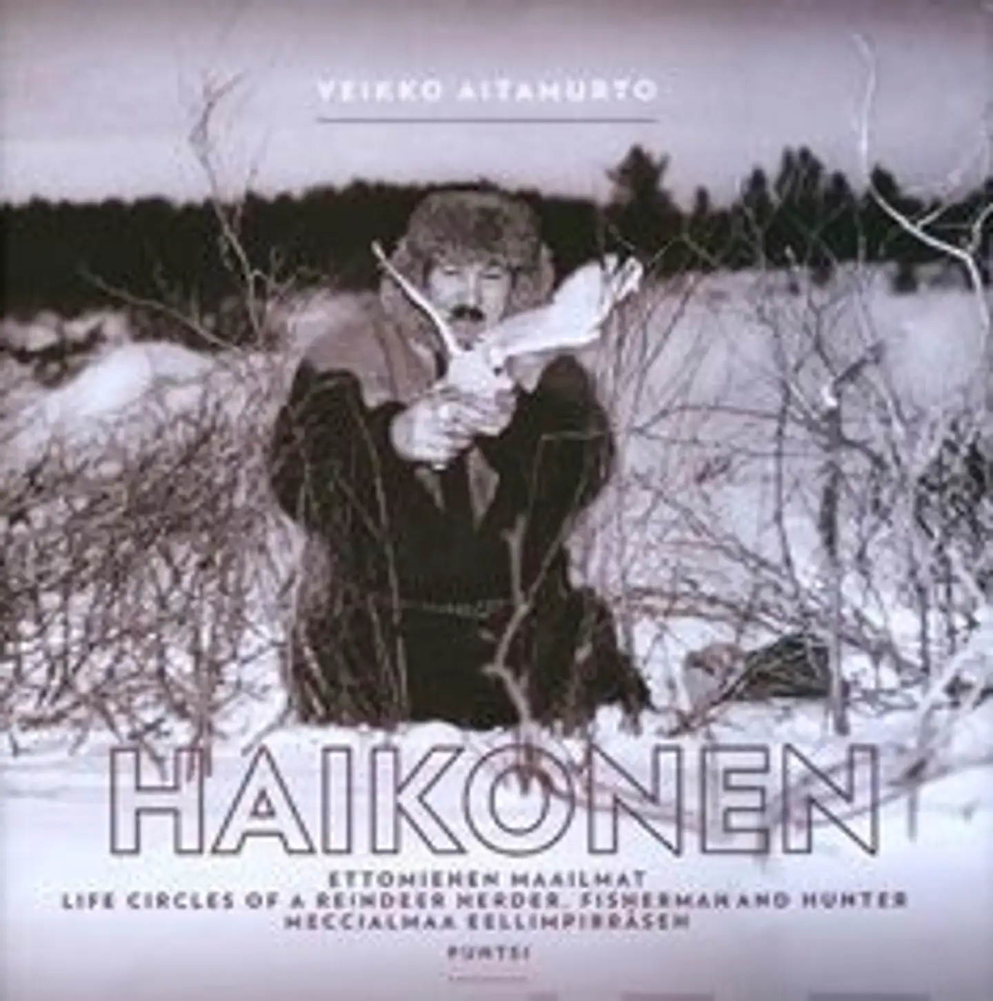 Aitamurto, Haikonen - ettomiehen maailmat