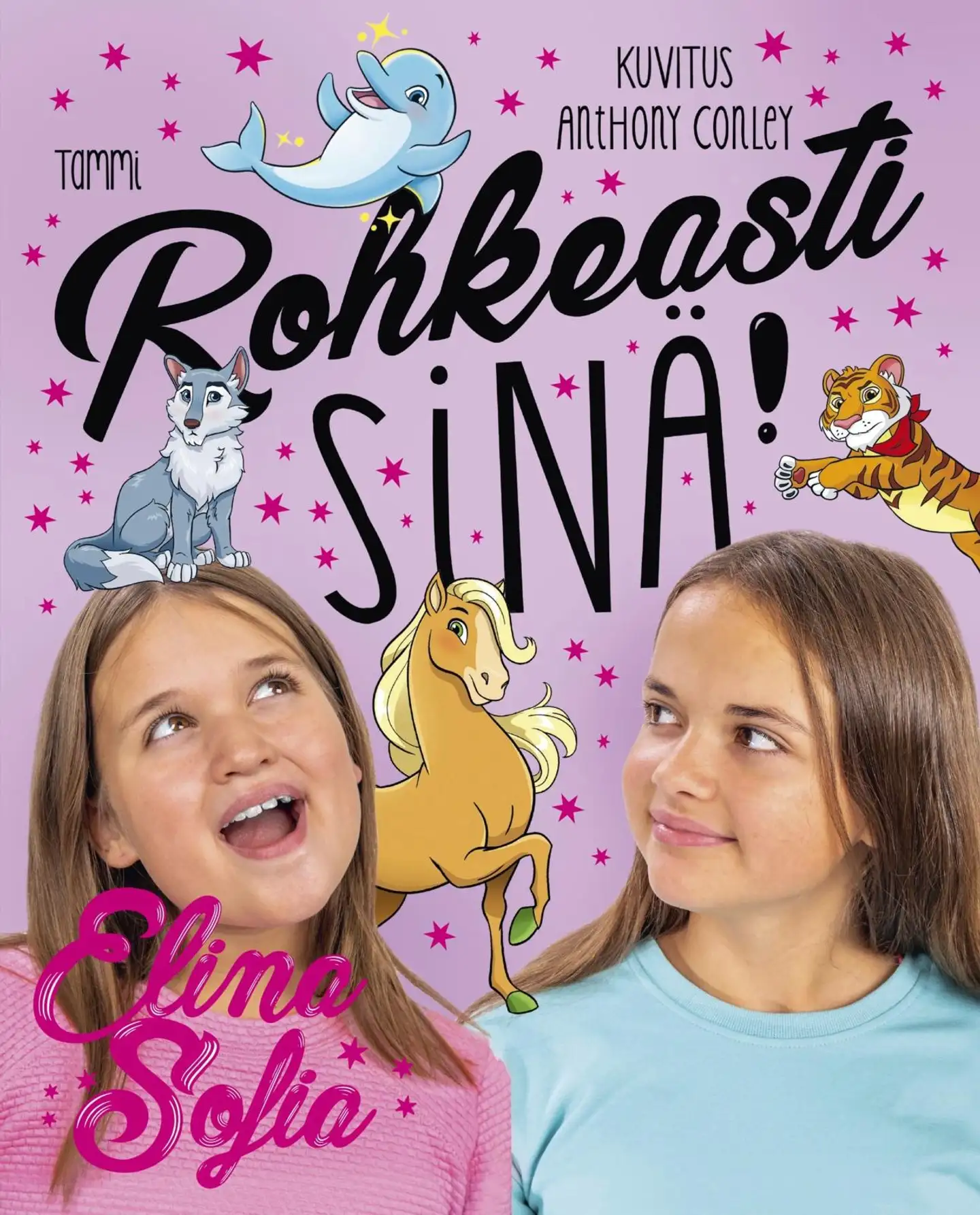 Elina ja Sofia, Elina ja Sofia. Rohkeasti sinä!