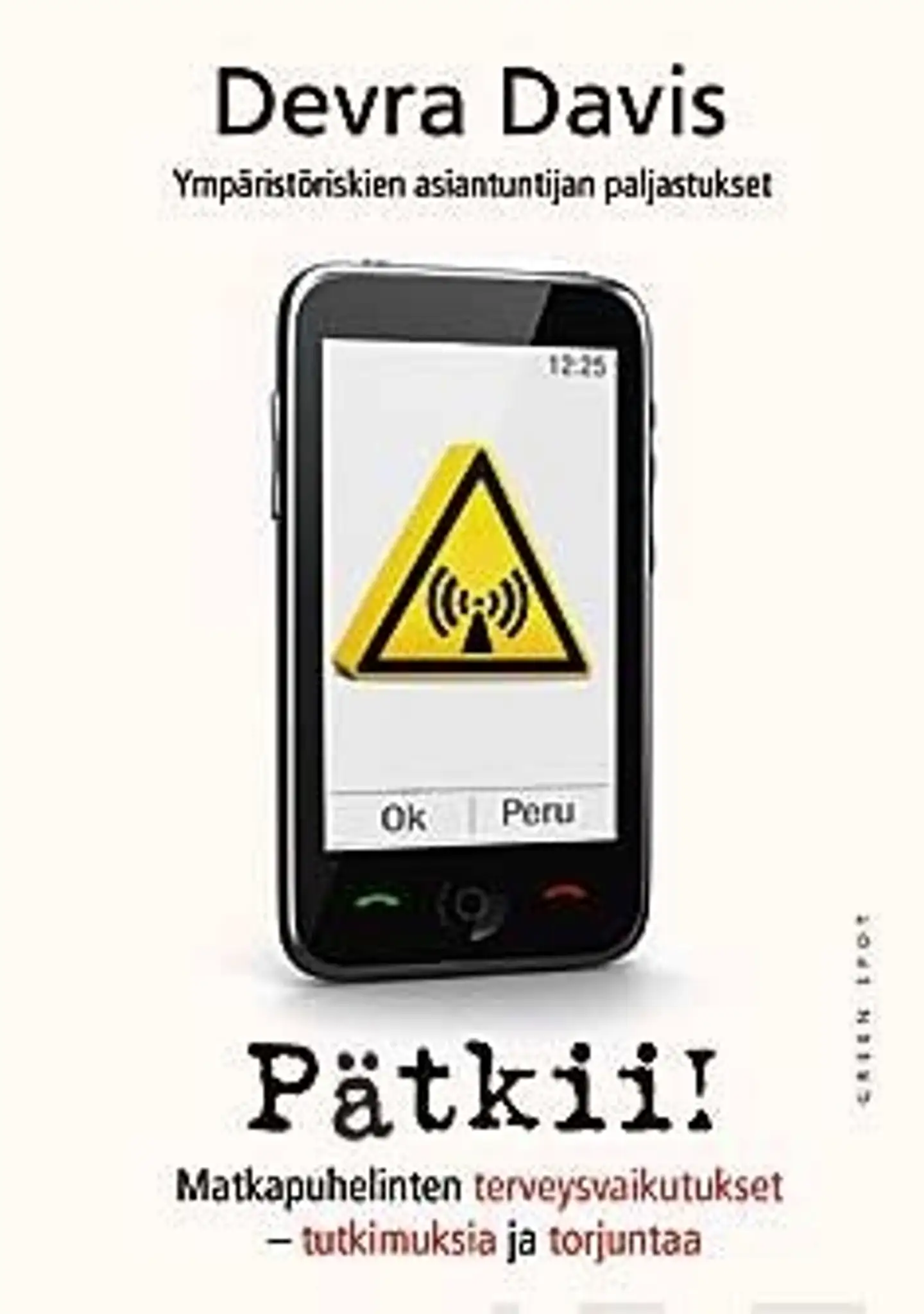 Davis, Pätkii! - matkapuhelinten terveysvaikutukset - tutkimuksia ja torjuntaa