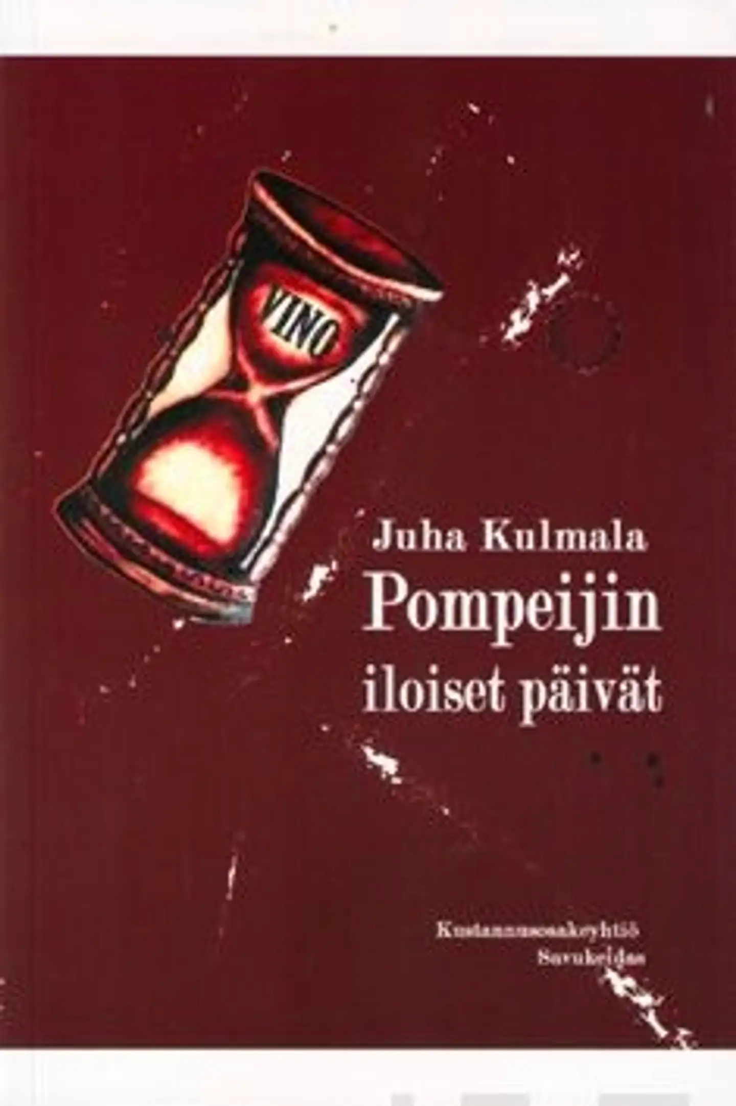 Kulmala, Pompeijin iloiset päivät