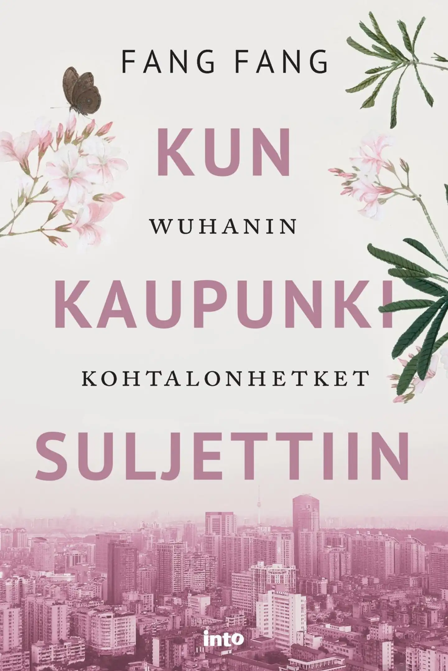 Fang Fang, Kun kaupunki suljettiin - Wuhanin kohtalonhetket