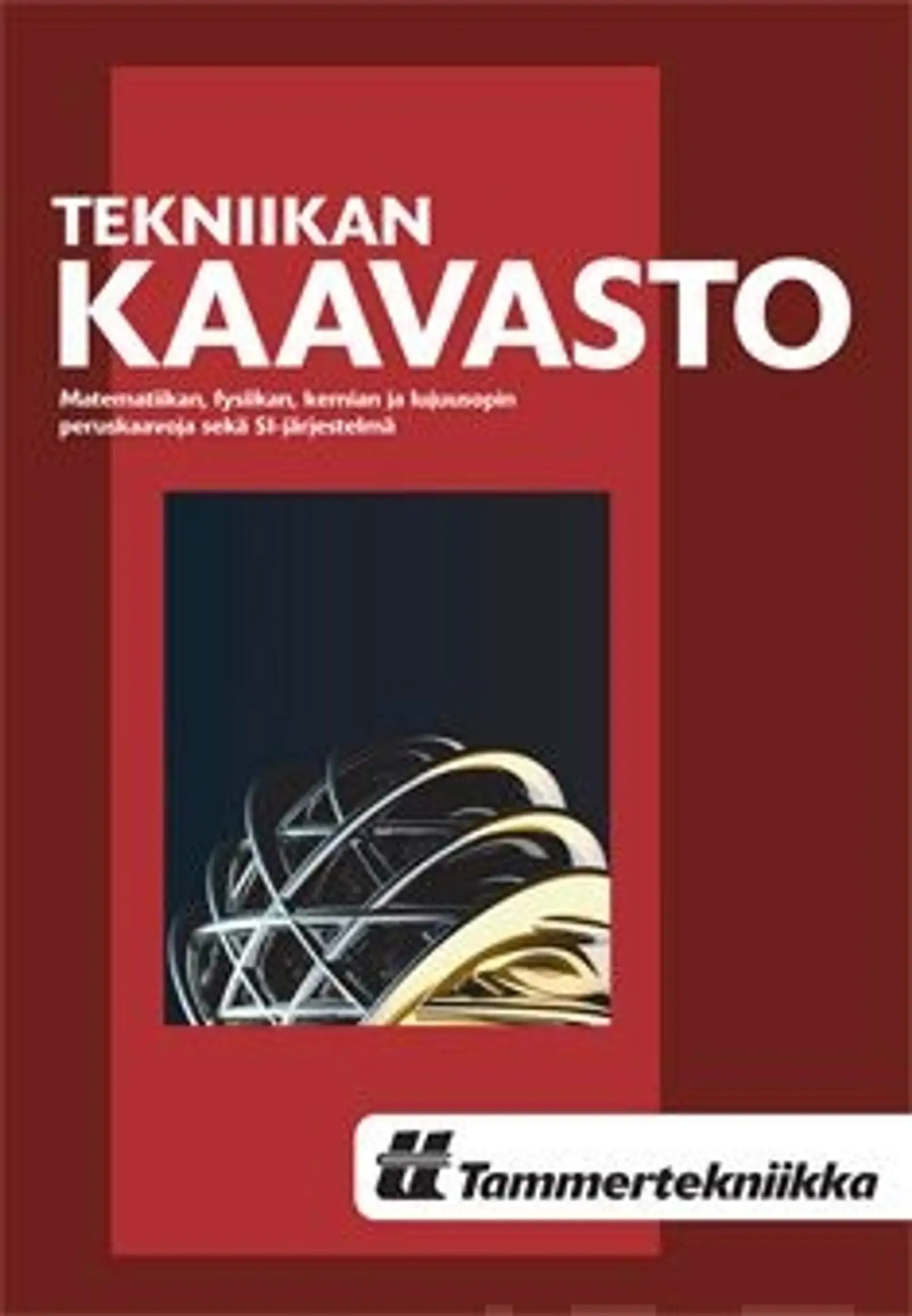 Mäkelä, Tekniikan kaavasto - Matematiikan, fysiikan, kemian ja lujuusopin peruskaavoja sekä SI-järjestelmä