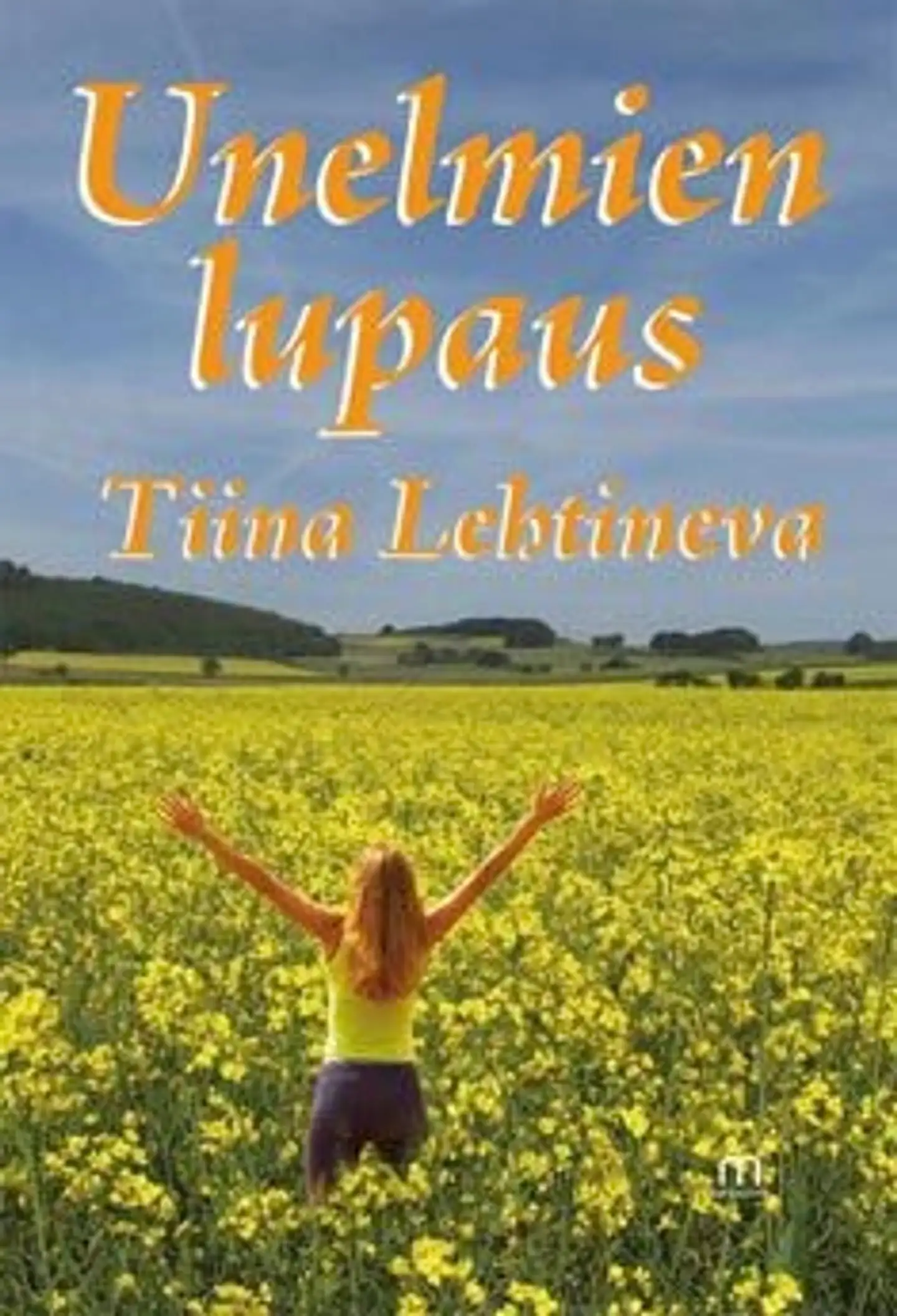 Lehtineva, Unelmien lupaus