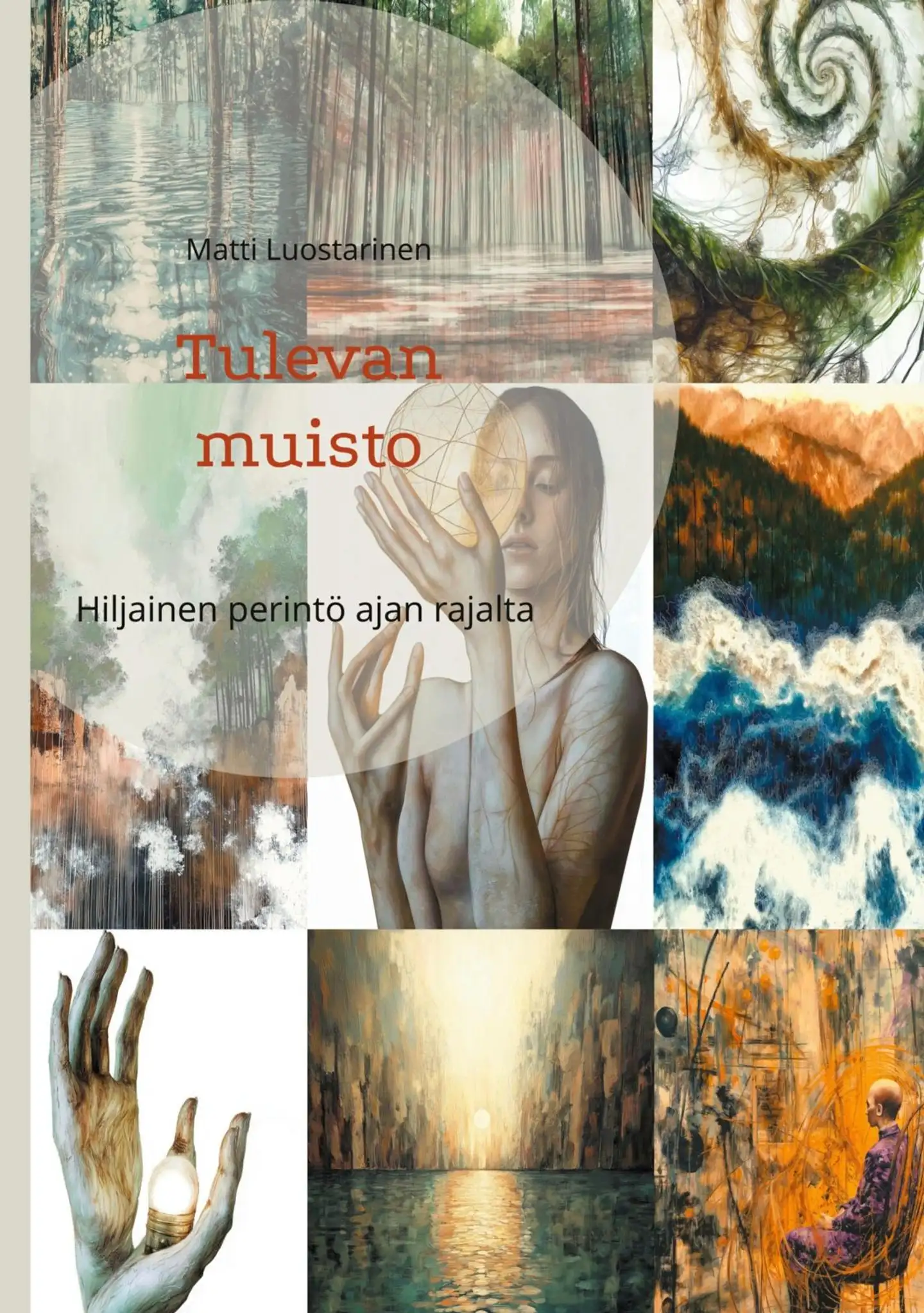 Luostarinen, Tulevan muisto - Hiljainen perintö ajan rajalta