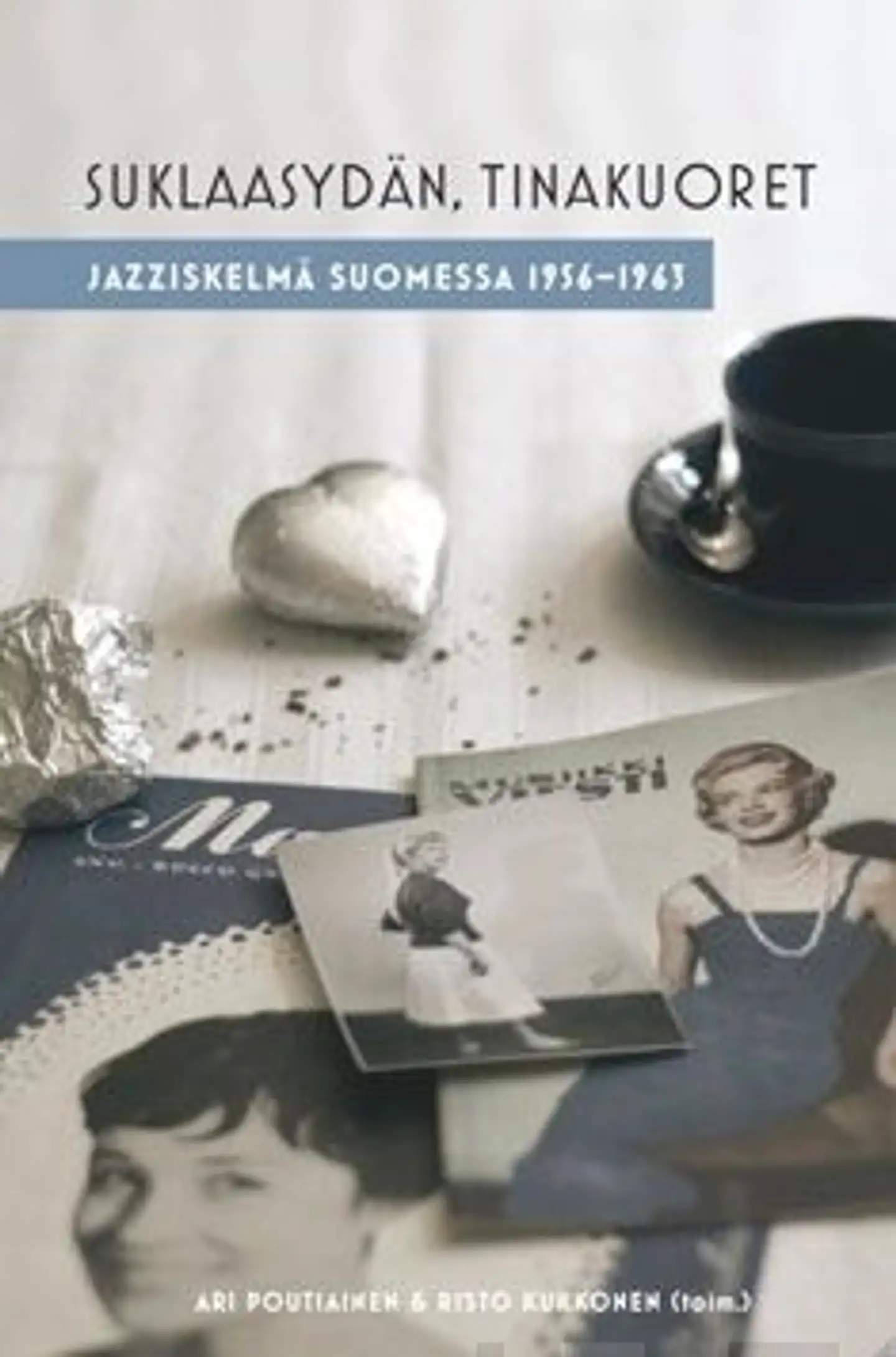 Suklaasydän, tinakuoret - Jazziskelmä Suomessa 1956-1963