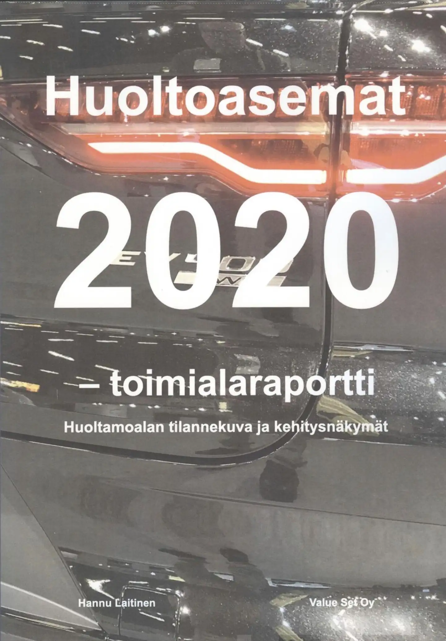 Laitinen, Huoltoasemat 2020 - toimialaraportti - Huoltamoalan tilannekuva ja kehitysnäkymät