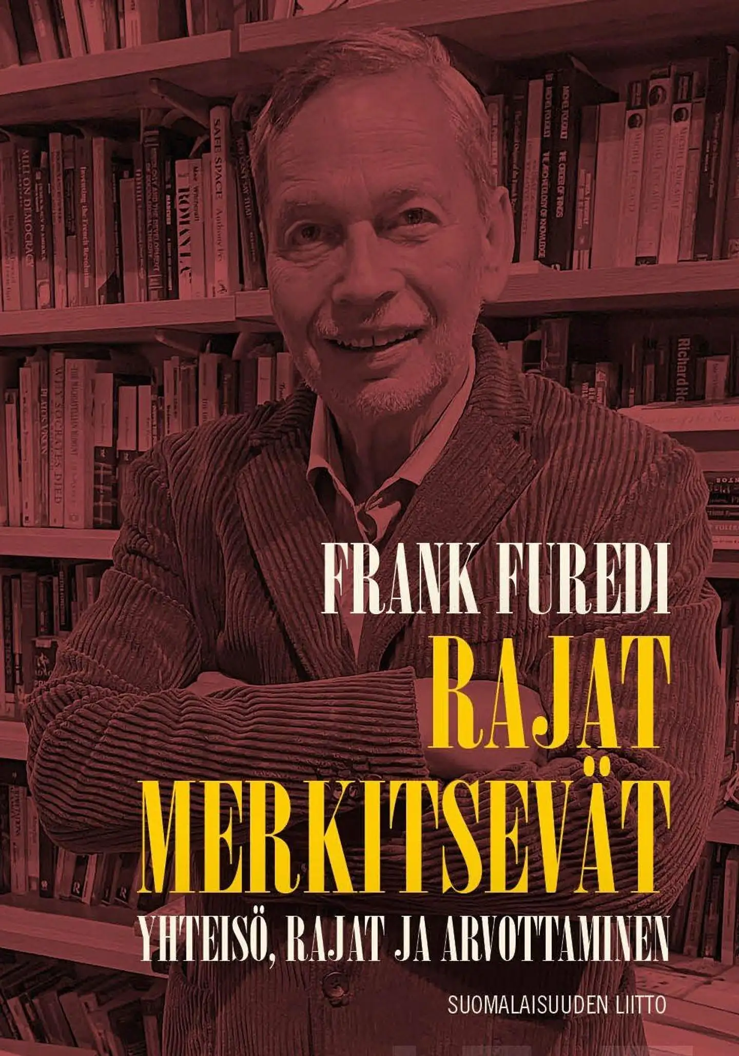 Furedi, Rajat merkitsevät - Yhteisö, rajat ja arvottaminen