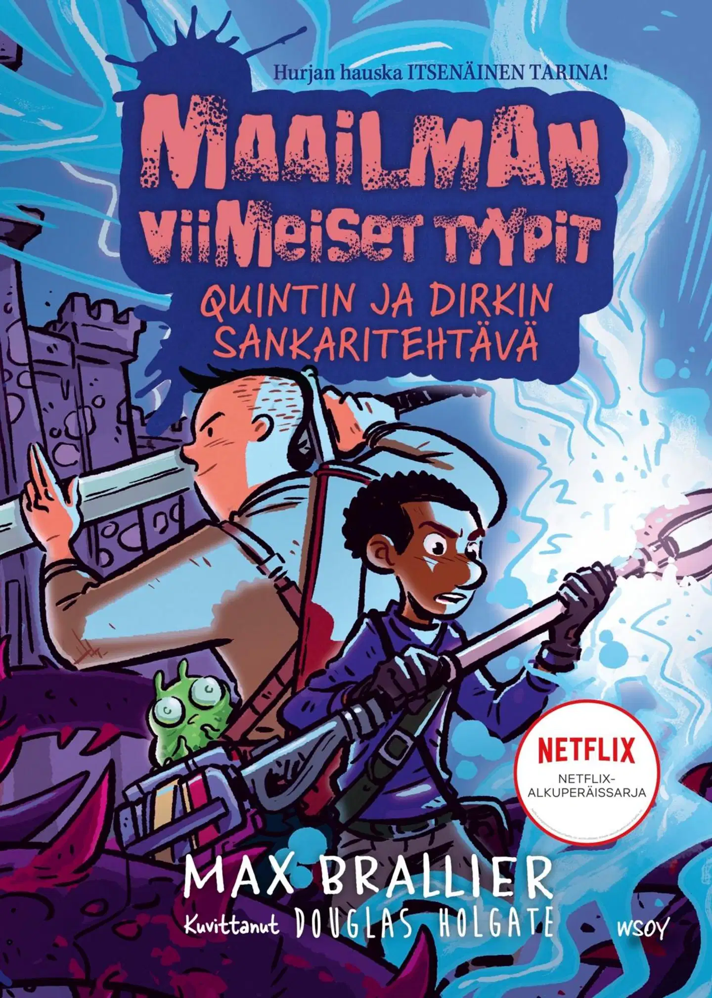 Brallier, Maailman viimeiset tyypit: Quintin ja Dirkin sankaritehtävä