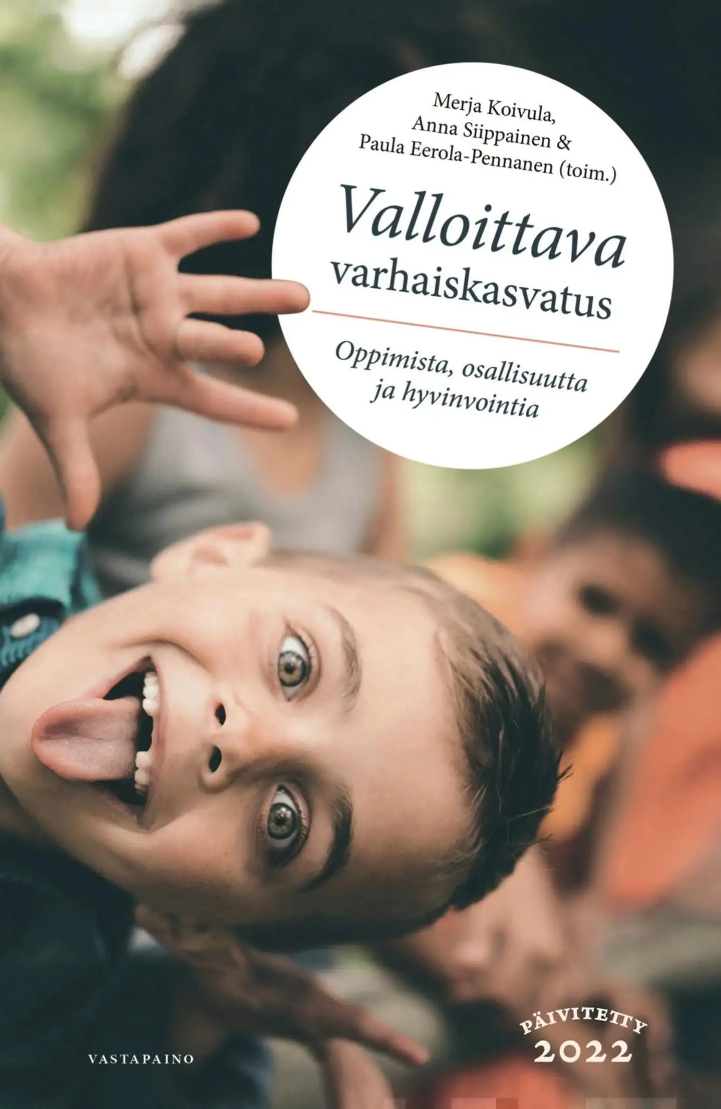 Valloittava varhaiskasvatus - Oppimista, osallisuutta ja hyvinvointia