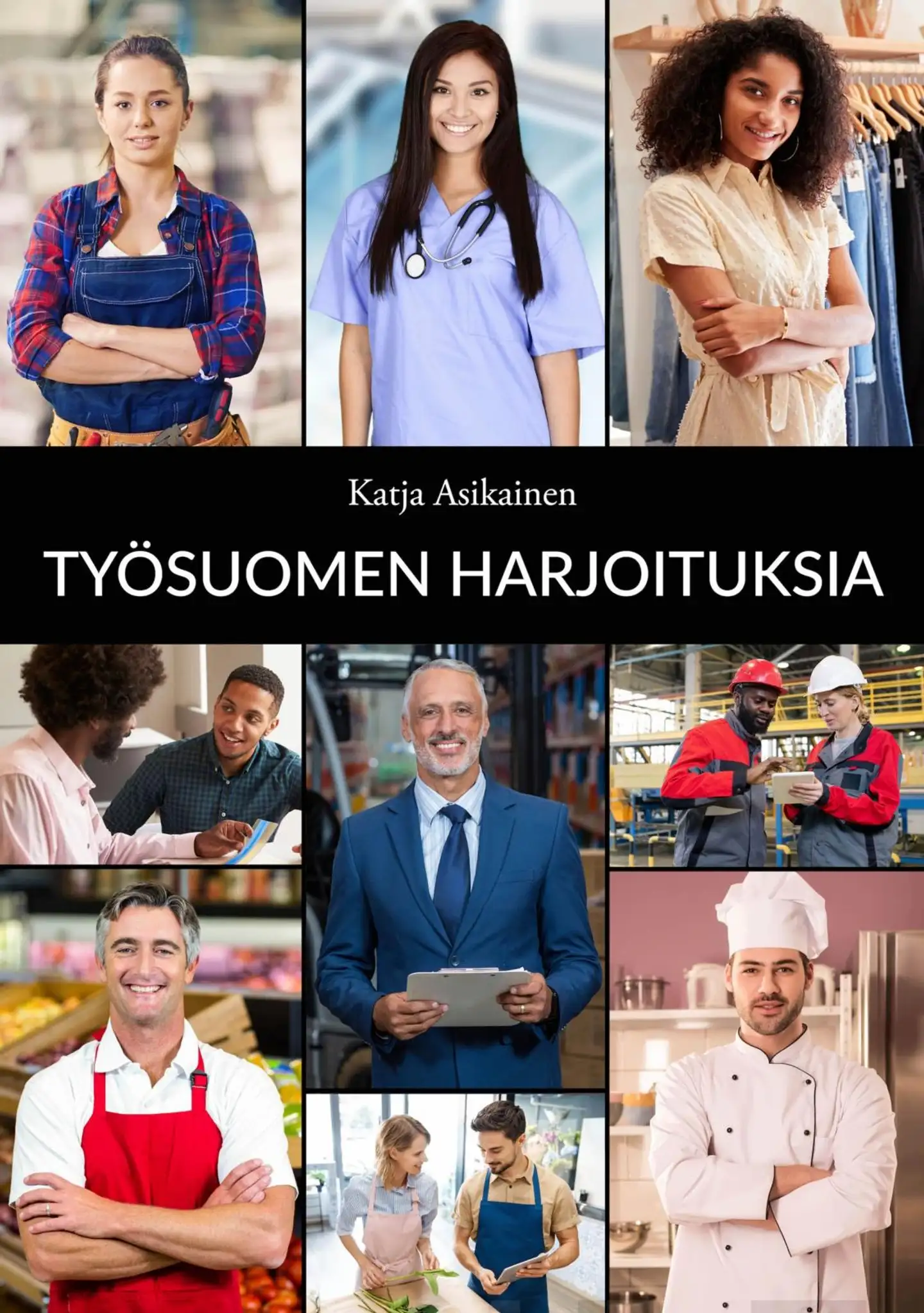 Asikainen, Työsuomen harjoituksia