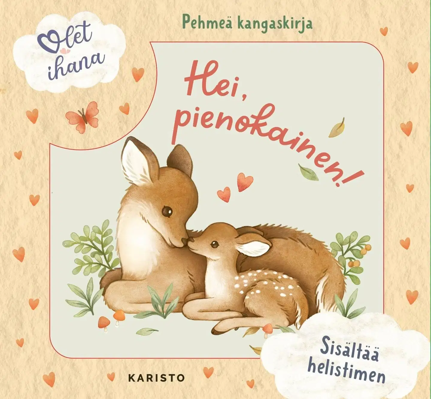 Stajner, Olet ihana - Hei, pienokainen!