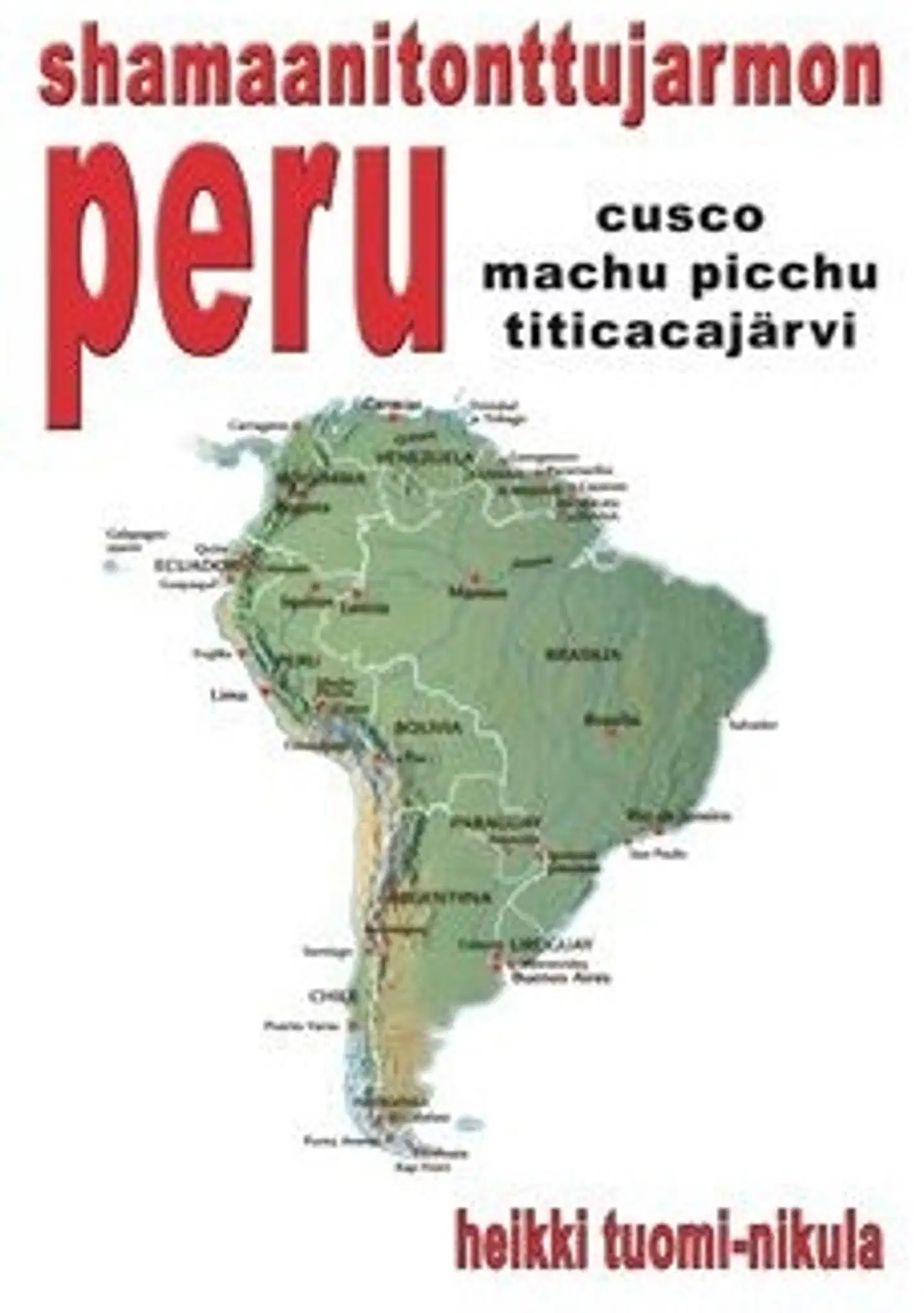 Tuomi-Nikula, Shamaanitonttujarmon Peru