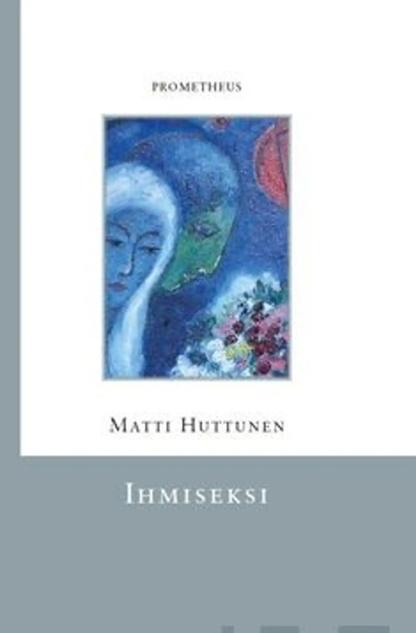 Huttunen, Ihmiseksi