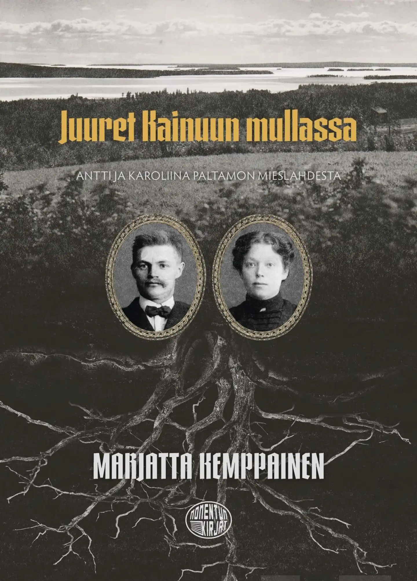 Kemppainen, Juuret Kainuun mullassa - Antti ja  Karoliina Paltamon Mieslahdesta