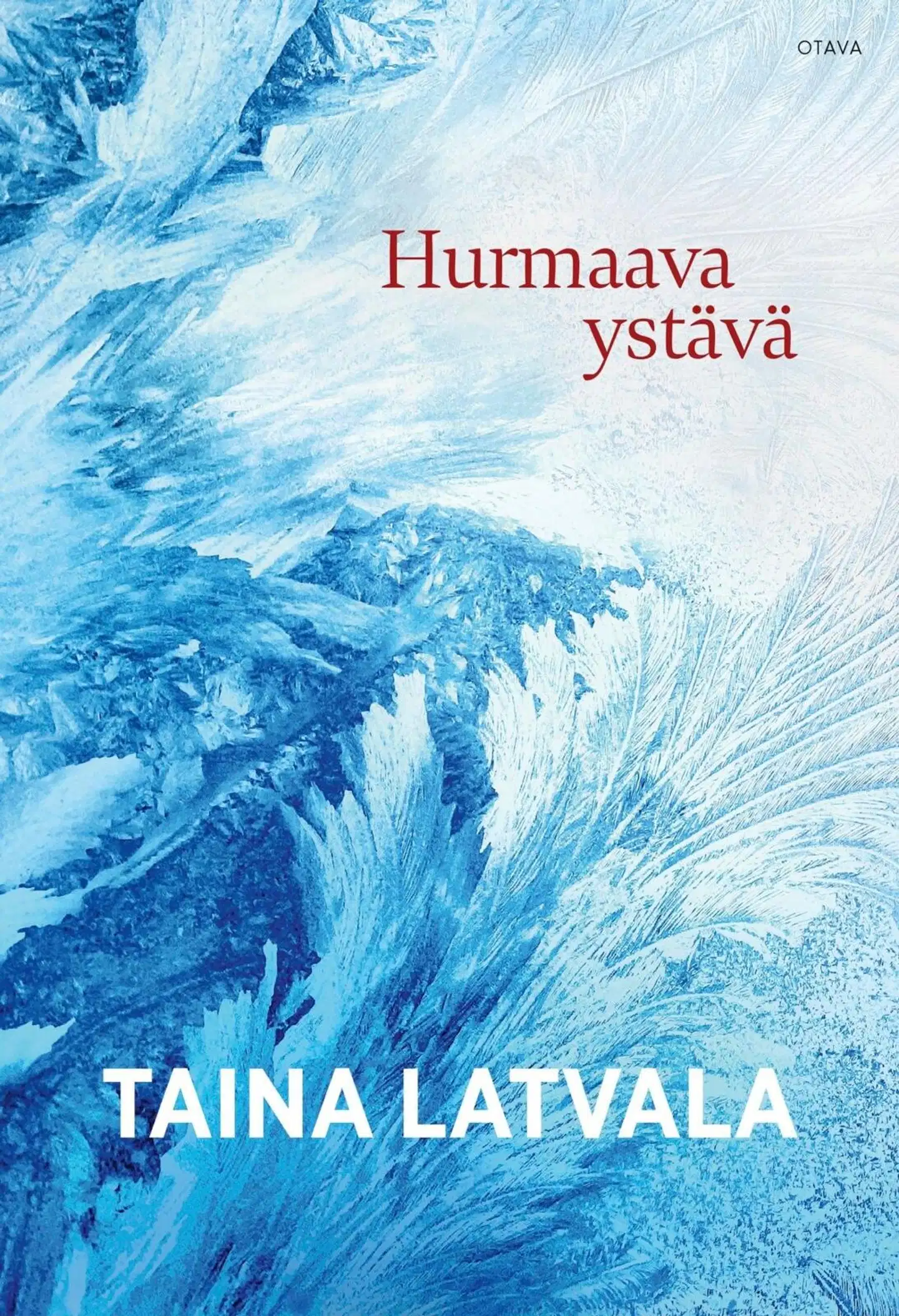 Latvala, Hurmaava ystävä