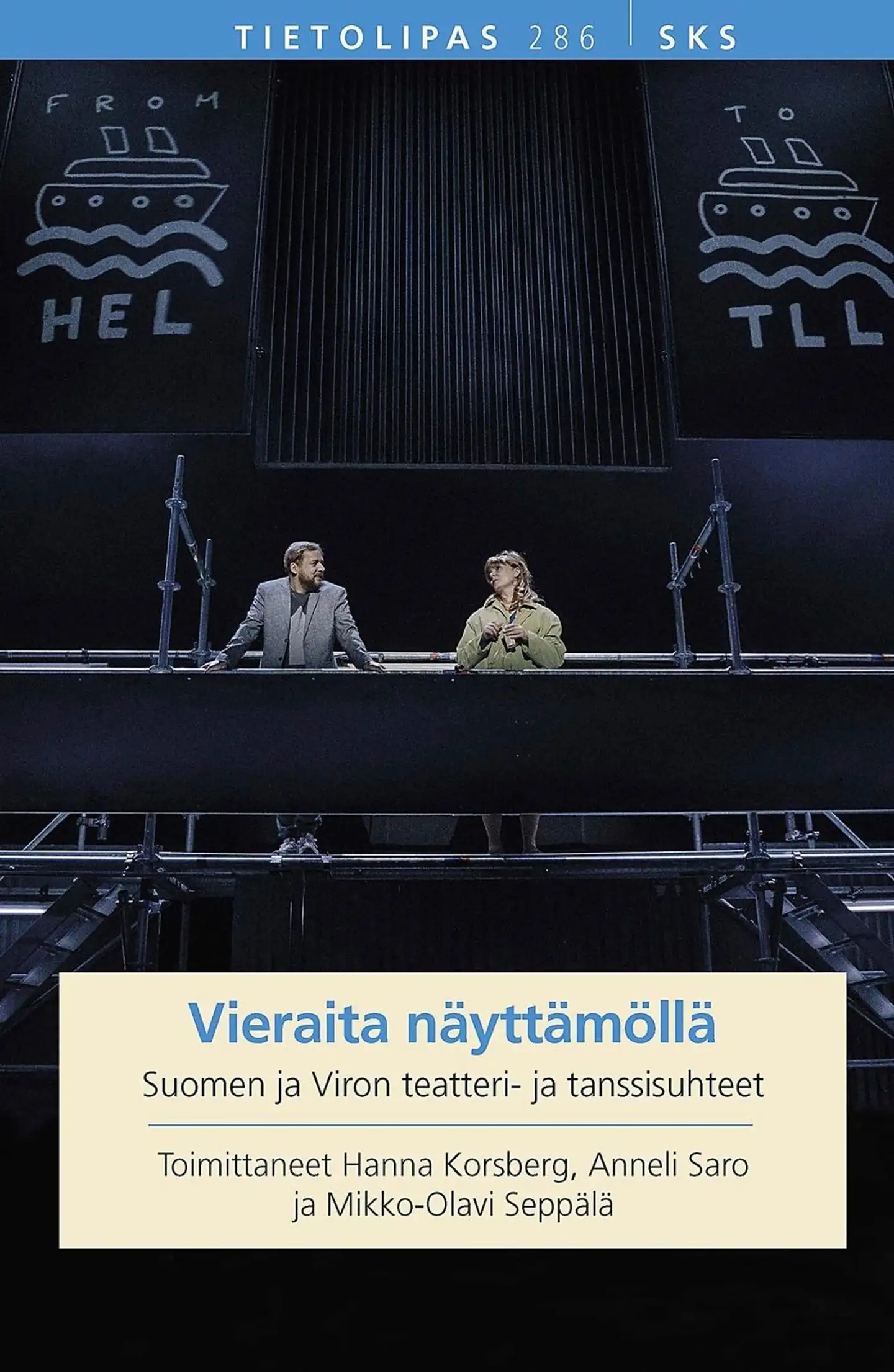 Vieraita näyttämöllä - Suomen ja Viron teatteri- ja tanssisuhteet