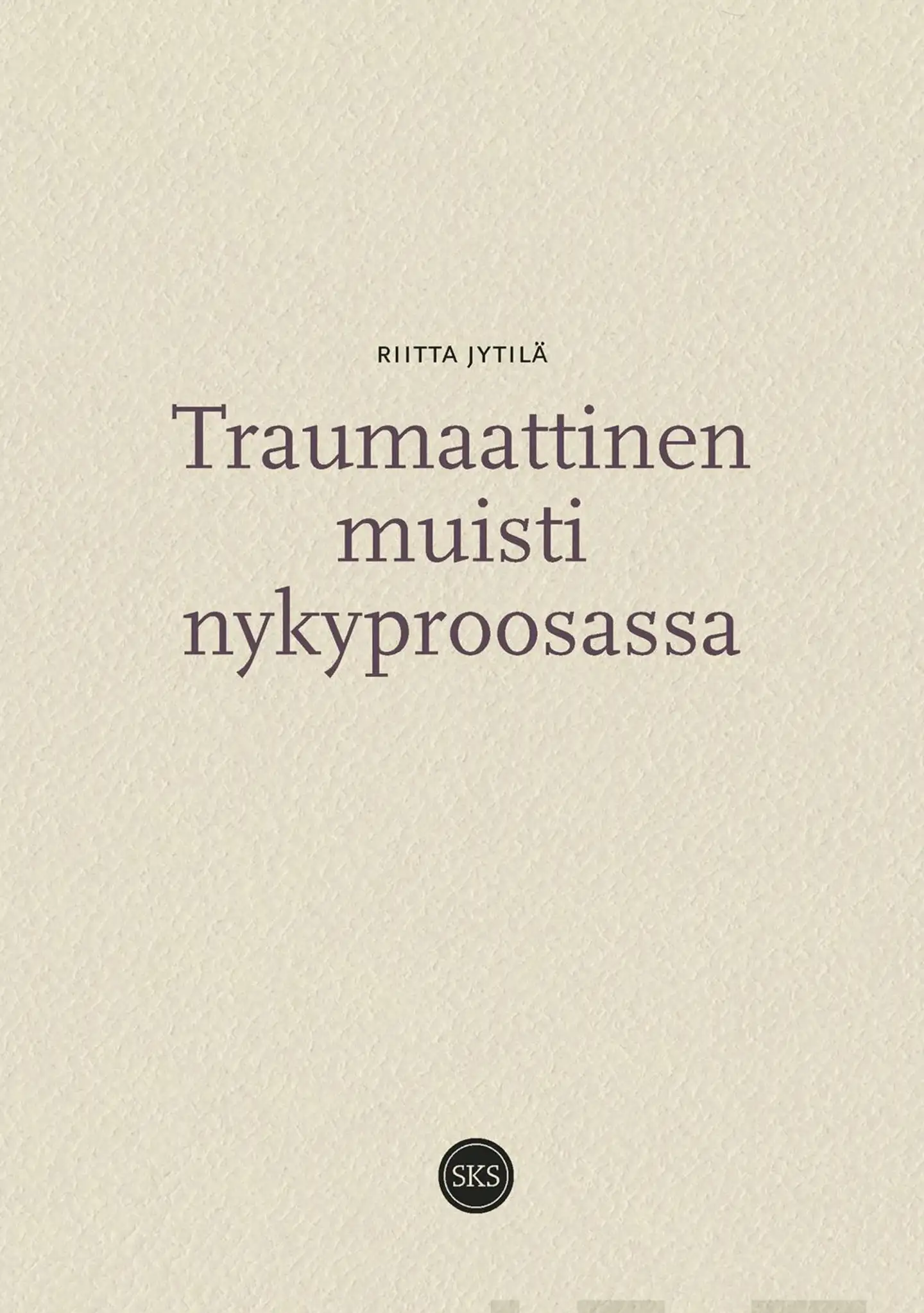 Jytilä, Traumaattinen muisti nykyproosassa