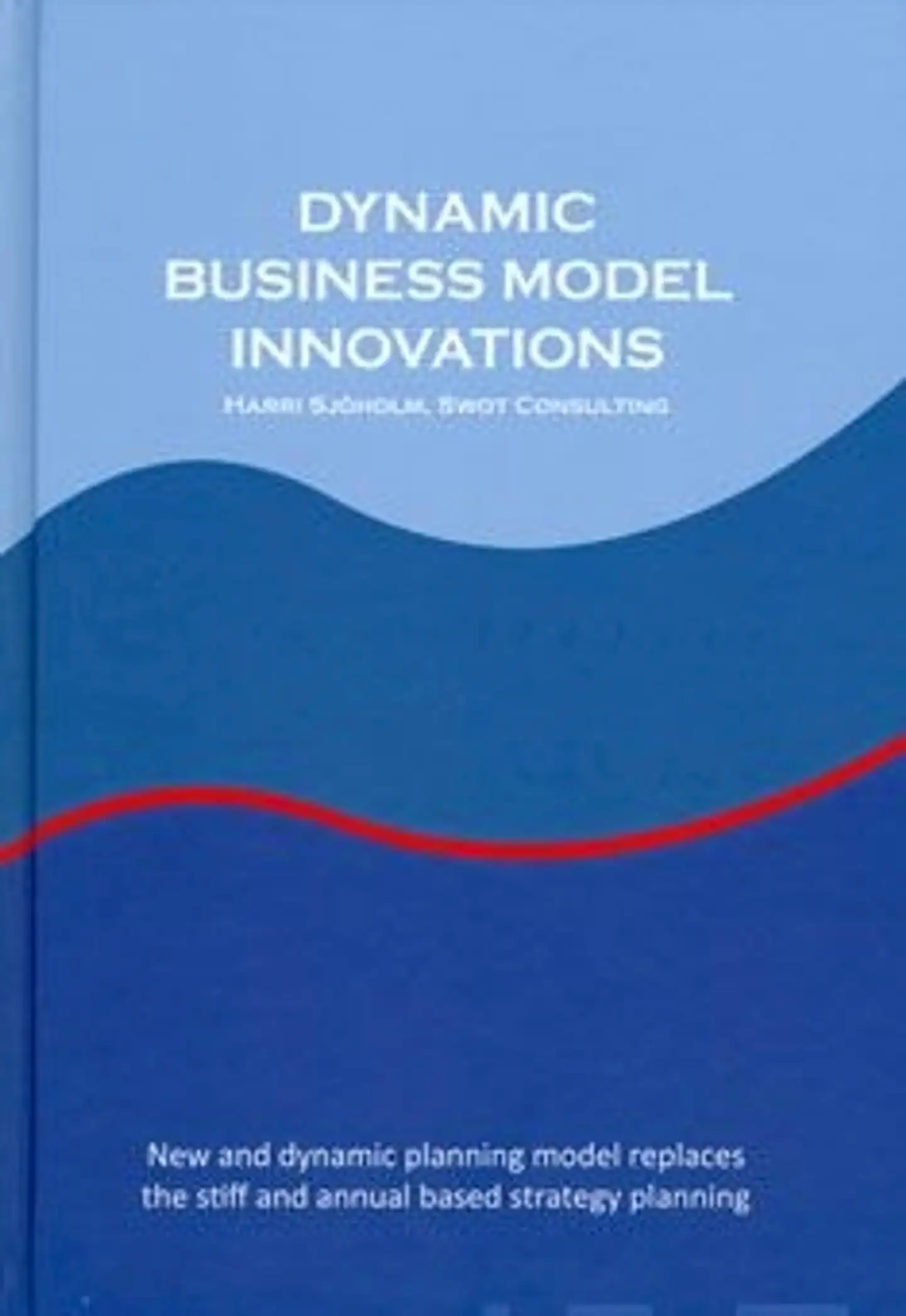 Sjöhölm, Dynamic Business Model Innovations