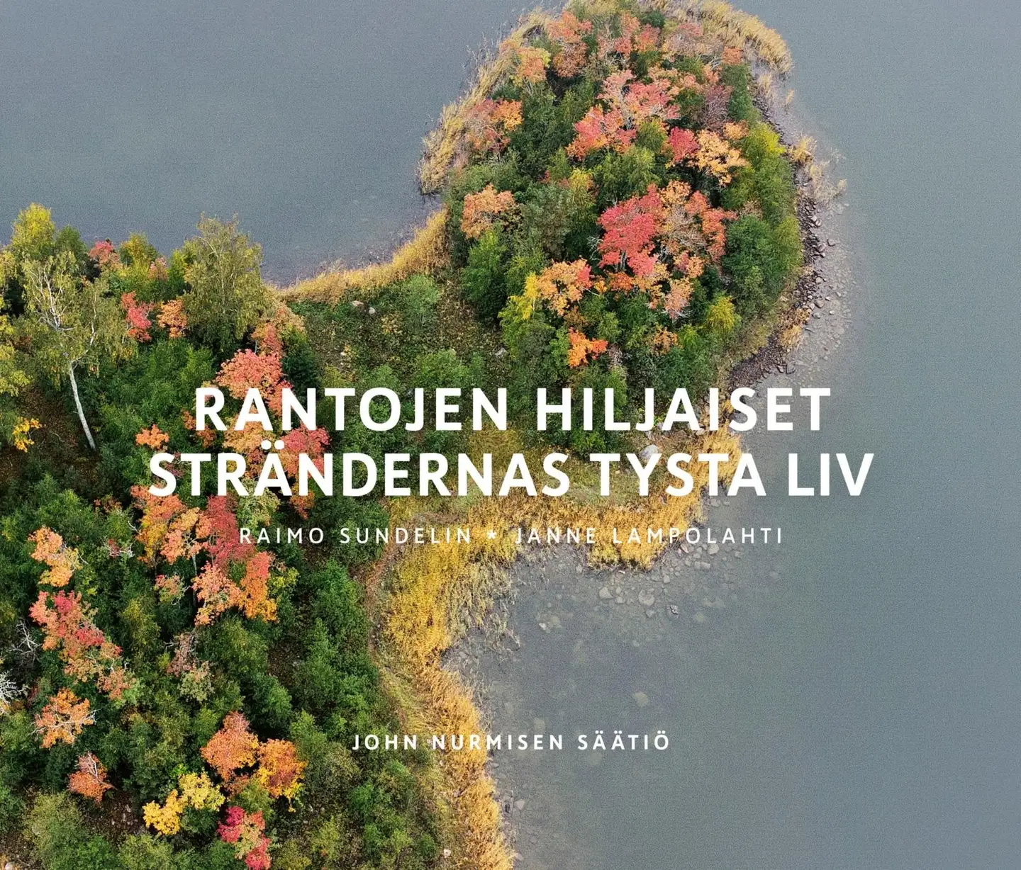Lampolahti, Rantojen hiljaiset - Strändernas tysta liv